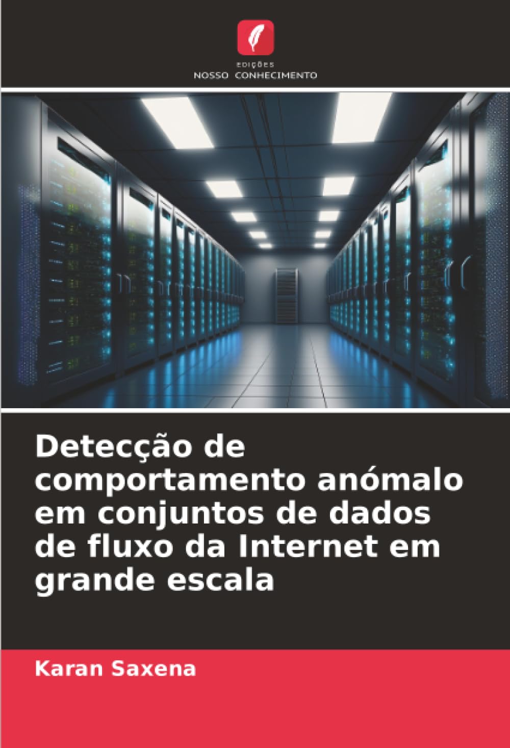 ler totalmente Detecção de comportamento anómalo em conjuntos de dados de fluxo da Internet em grande escala