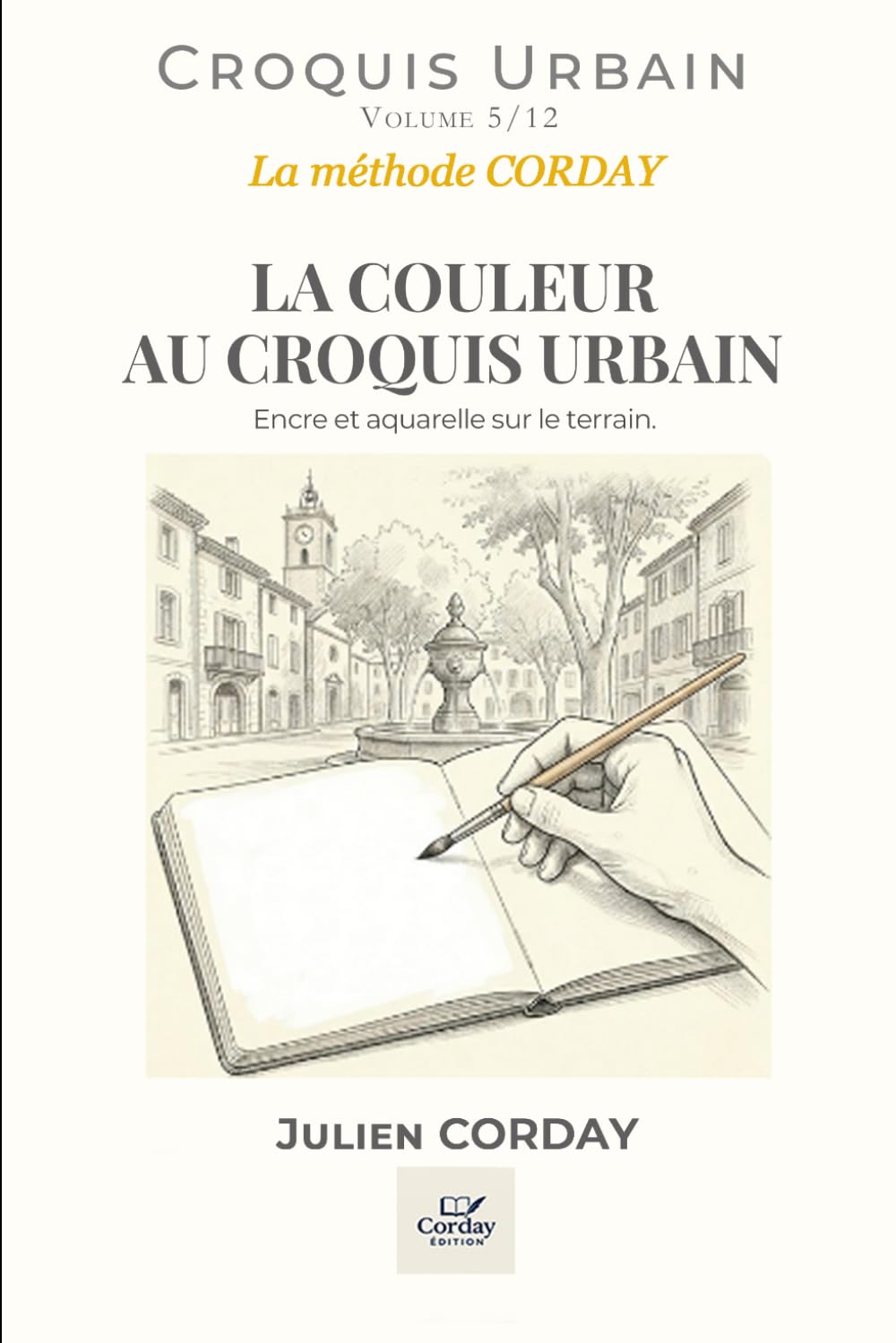 LA COULEUR AU CROQUIS URBAIN: Encre et aquarelle sur le terrain. (French Edition) baixar o livro de graça