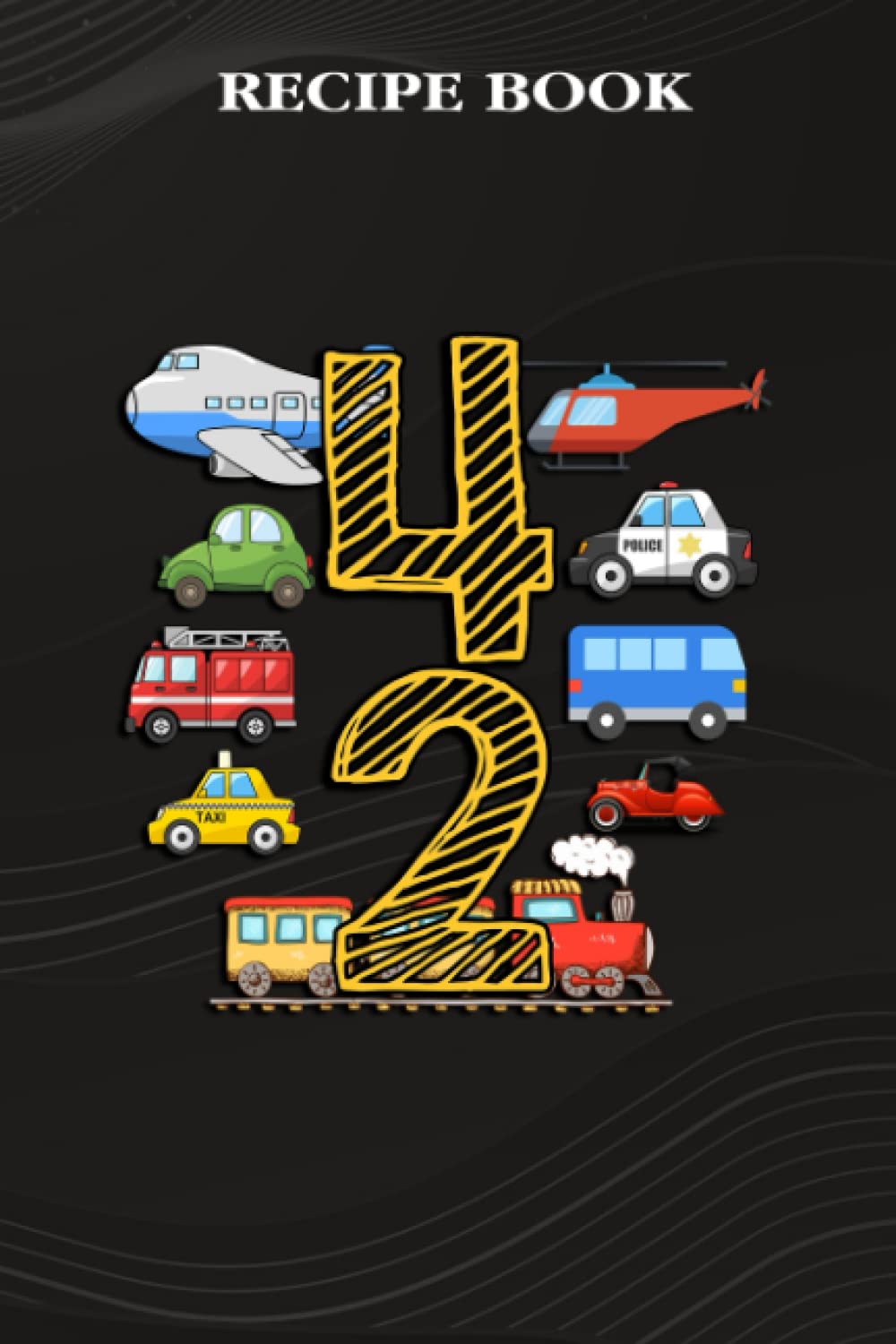 Recipe Book:Adults 42 Years Old Transportation Birthday Car Train Plane 42nd Gift: Gifts for Grandpa: A Beautiful & Modern Keepsake Recipe Notebook &... Blank Recipe Book & Cookbook,Birthday Gifts baixar livro de graça