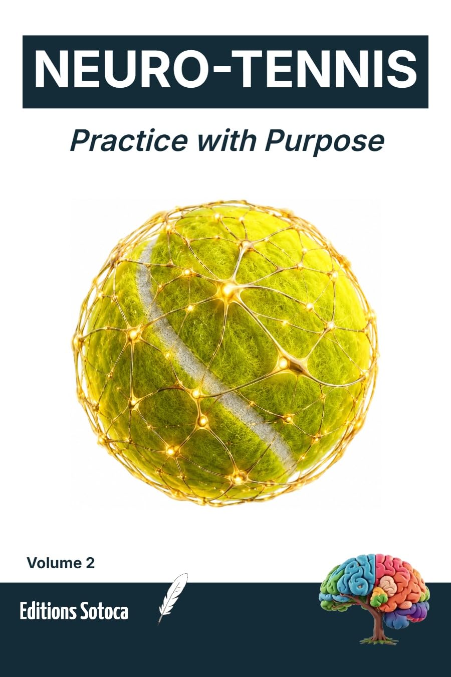 NEURO-TENNIS: Practice with Purpose: The Neuroscience of Motor Learning and Skill Acquisition for Peak Performance (Volume 2) (English Edition) baixar livro de graça