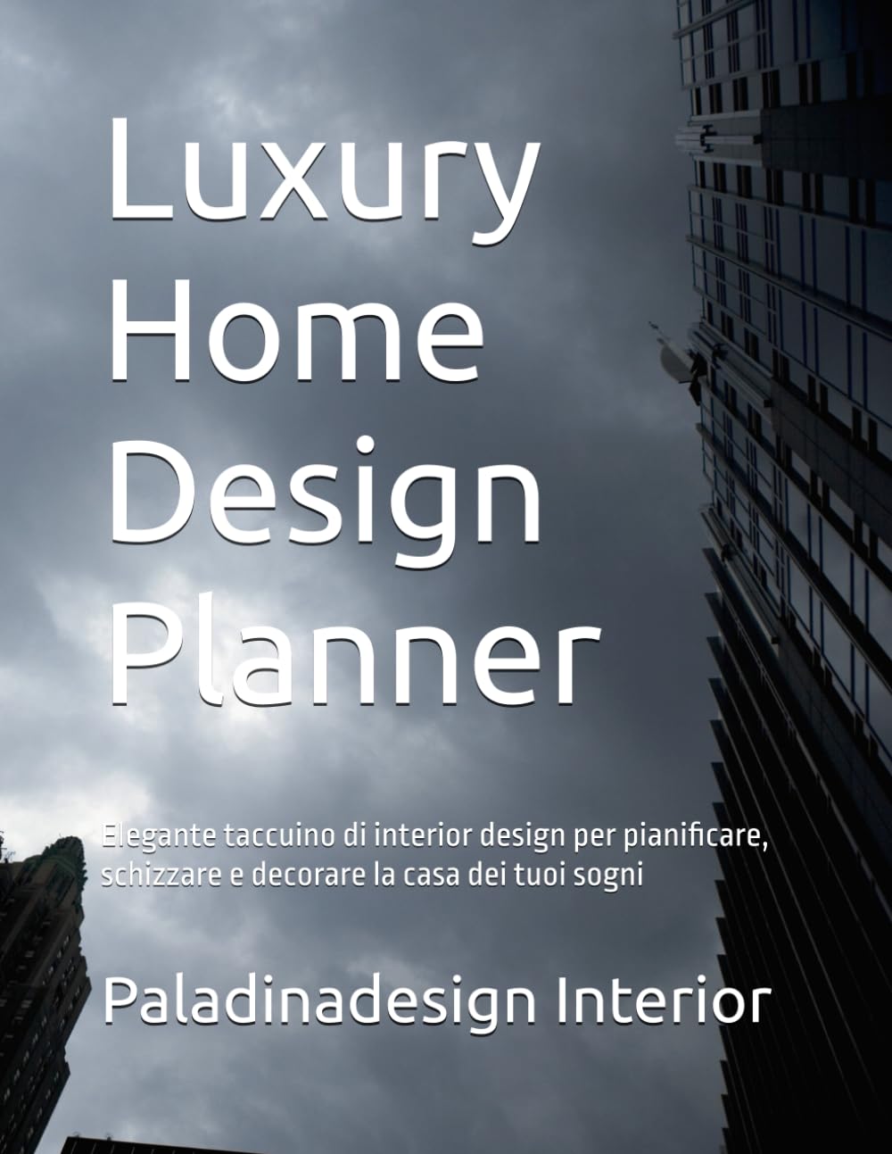 Luxury Home Design Planner: Elegante taccuino di interior design per pianificare, schizzare e decorare la casa dei tuoi sogni (Italian Edition) baixar o livro de graça