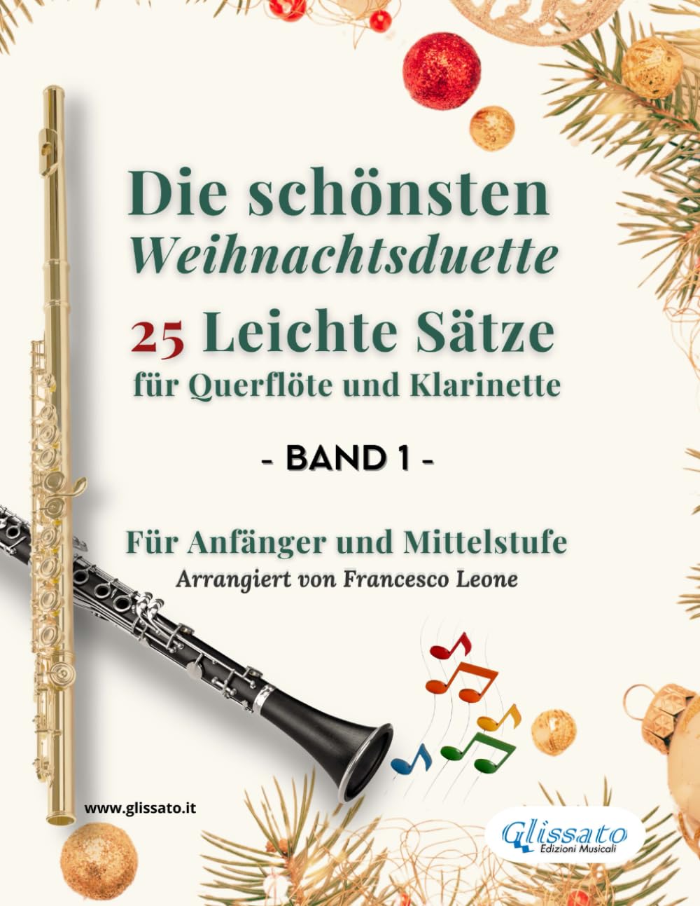 Die schönsten Weihnachtsduette – 25 Leichte Sätze für Querflöte und Klarinette – Band 1: Für Anfänger und Mittelstufe (Die schönsten Weihnachtsduette für Querflöte und Klarinette) (German Edition)