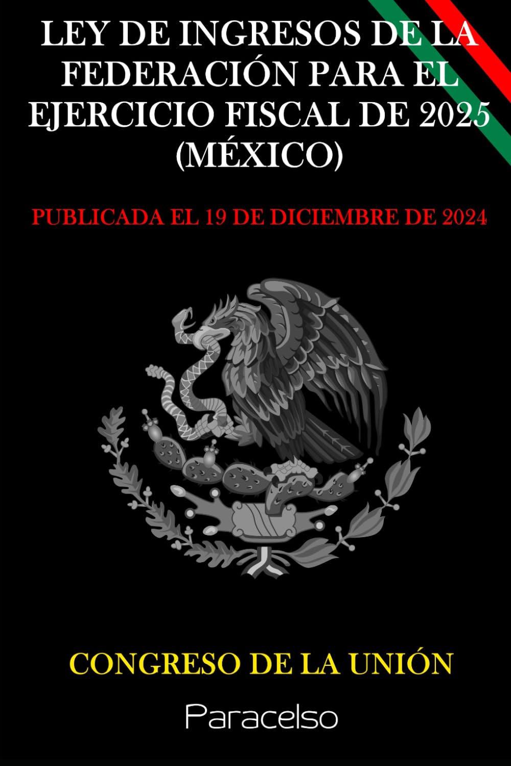 capítulo por capítulo baixar LEY DE INGRESOS DE LA FEDERACIÓN PARA EL EJERCICIO FISCAL DE 2025 (MÉXICO) (Spanish Edition)