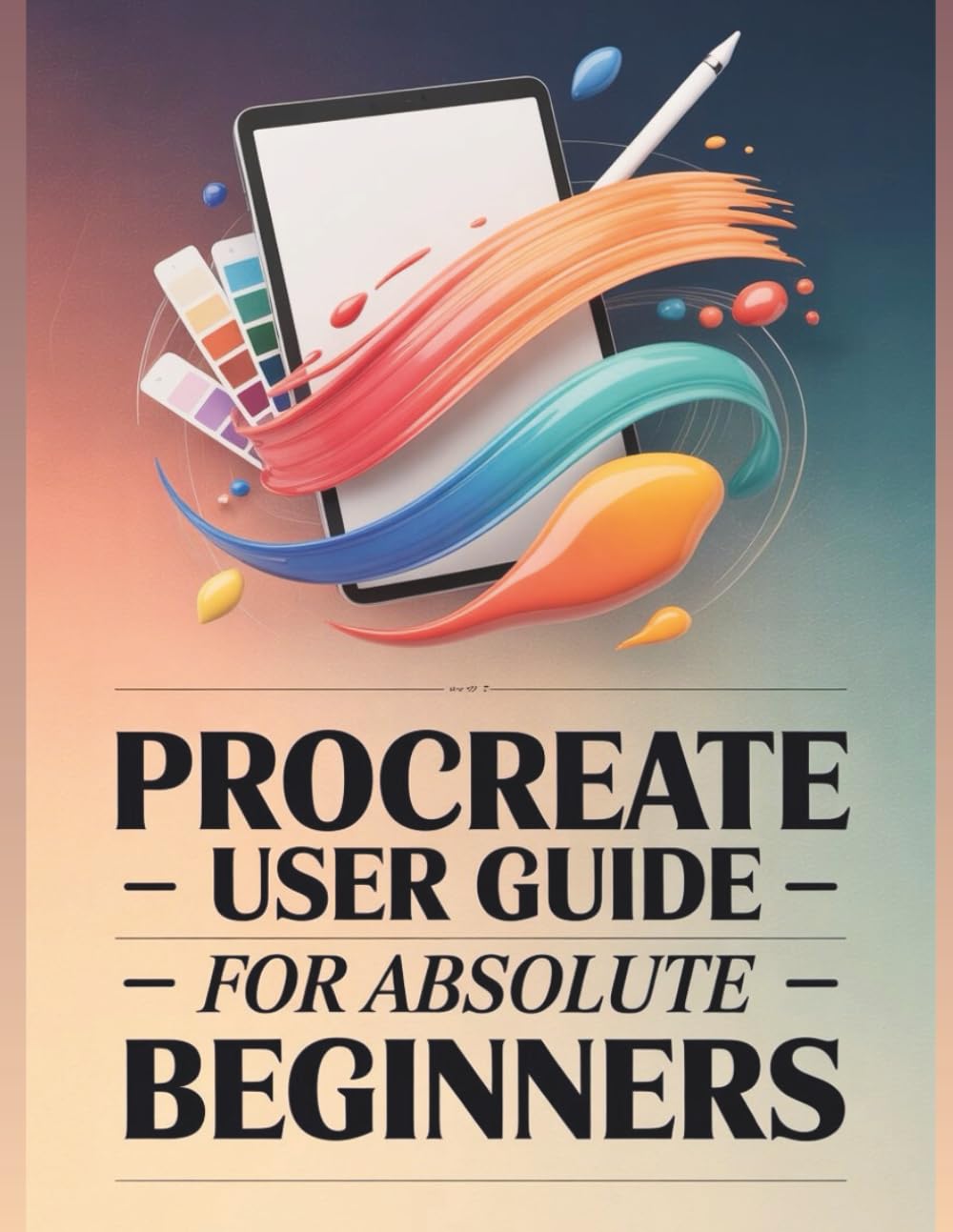 ler totalmente Procreate User Guide for Absolute Beginners: A Simple and Illustrated Guide for Procreate 5.4 to Go from Blank Canvas to Confident Artist—Create Art You Love and Bring Your Imagination to Life