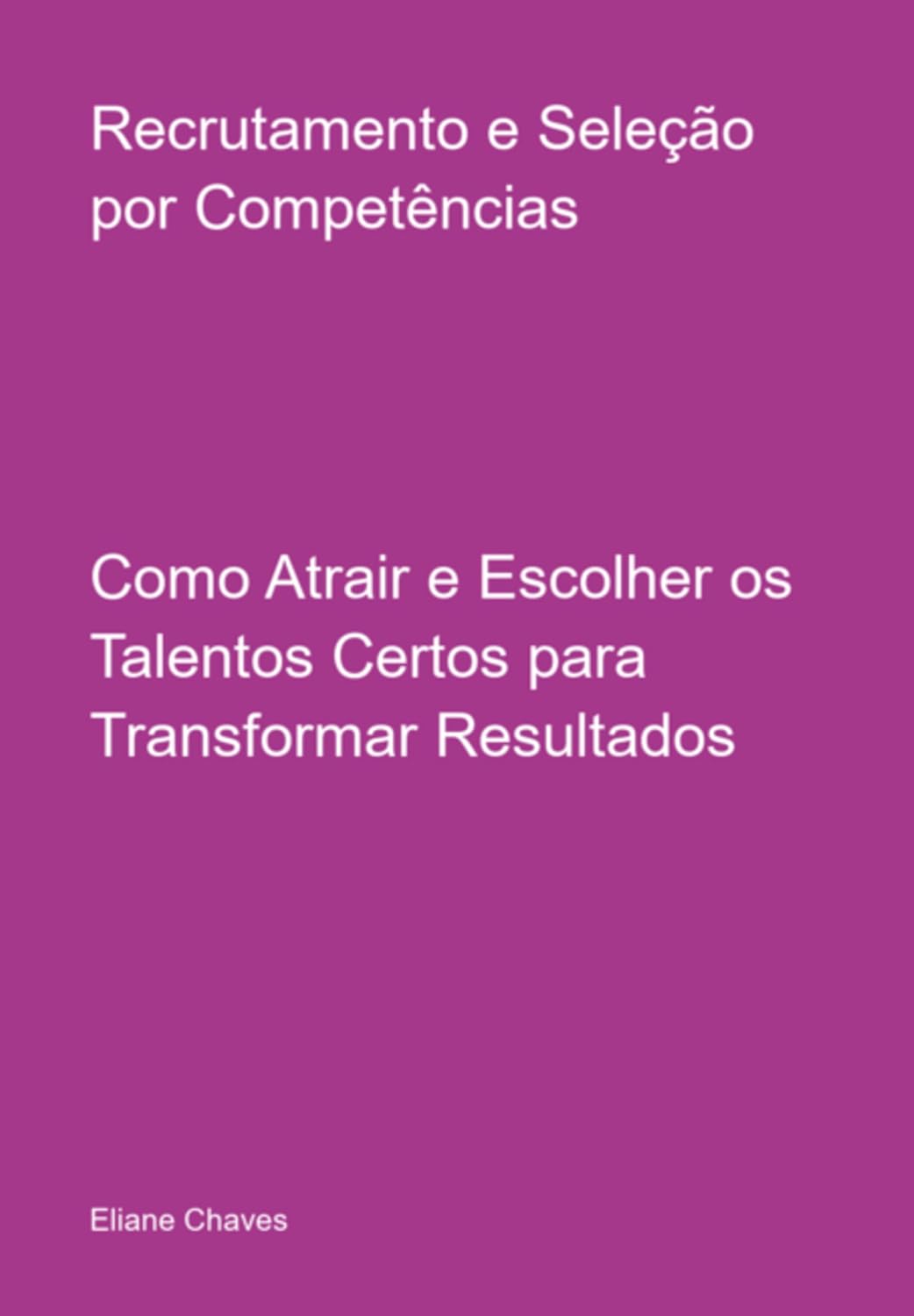 Recrutamento E Seleção Por Competências baixar livro de graça