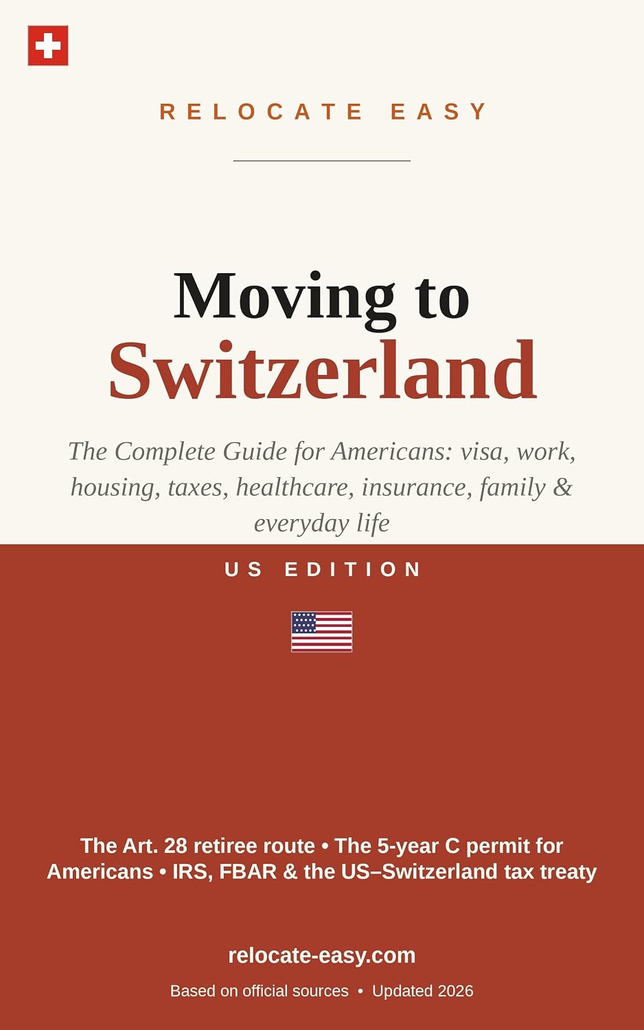 Moving to Switzerland (US Edition): The Complete Guide for Americans – Visa, Work, Housing, Taxes, Healthcare, Insurance, Family & Everyday Life (US Edition,... for Americans Book 4) (English Edition) baixar o livro de graça