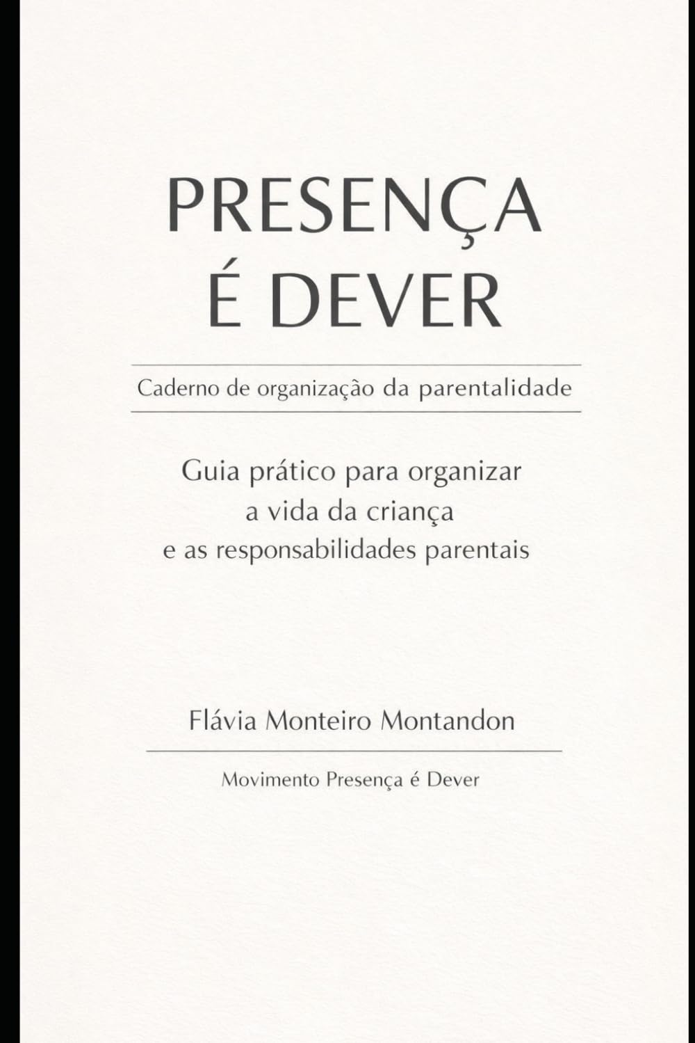 capítulo por capítulo baixar Guia prático de organização da vida da criança e das responsabilidades parentais: Um instrumento para visualizar e organizar a rotina da criança após... (Presença é Dever) (Portuguese Edition)