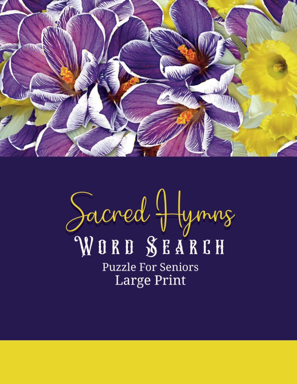 Sacred Hymns Word Search Puzzle: Hymns Theme Puzzle Activity Book For Adults 100 pages With Solutions excellent Stocking Stuffers & Holiday Gifts including Friends & Family baixar o livro de graça