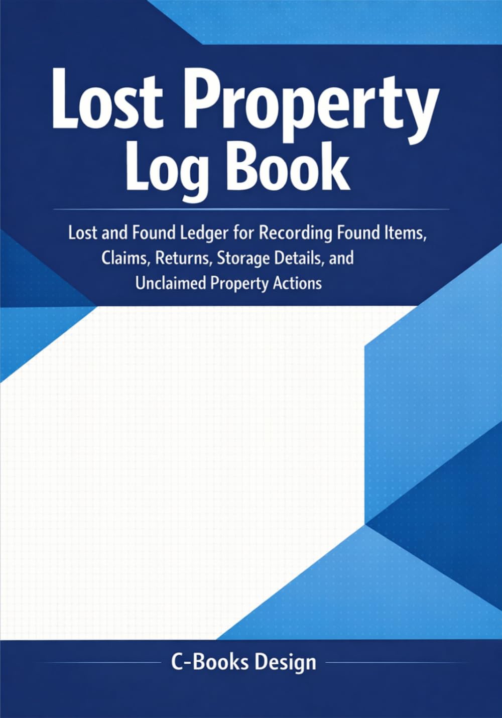 capítulo por capítulo baixar Lost Property Log Book: Lost and Found Ledger for Recording Found Items, Claims, Returns, Storage Details, and Unclaimed Property Actions | 7 x 10