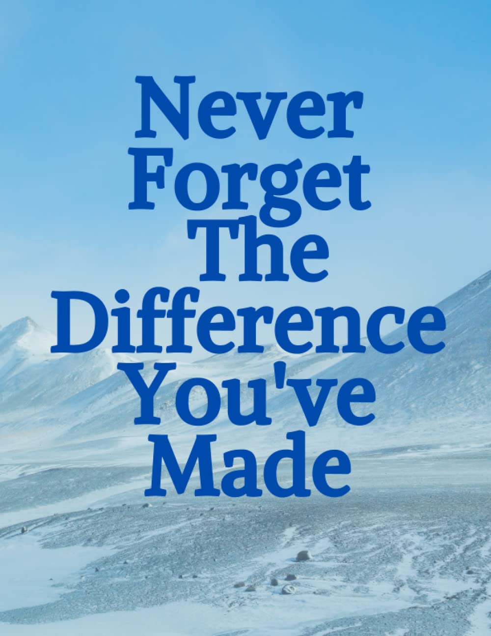 Never Forget The Difference You've Made: notebook sketchbook Gifts for Women for loved ones Fire Fighters, Doctors, Police or Military size: 8.5 x 11 in (21.59 x 27.94 cm) 120 pages baixar livro de graça