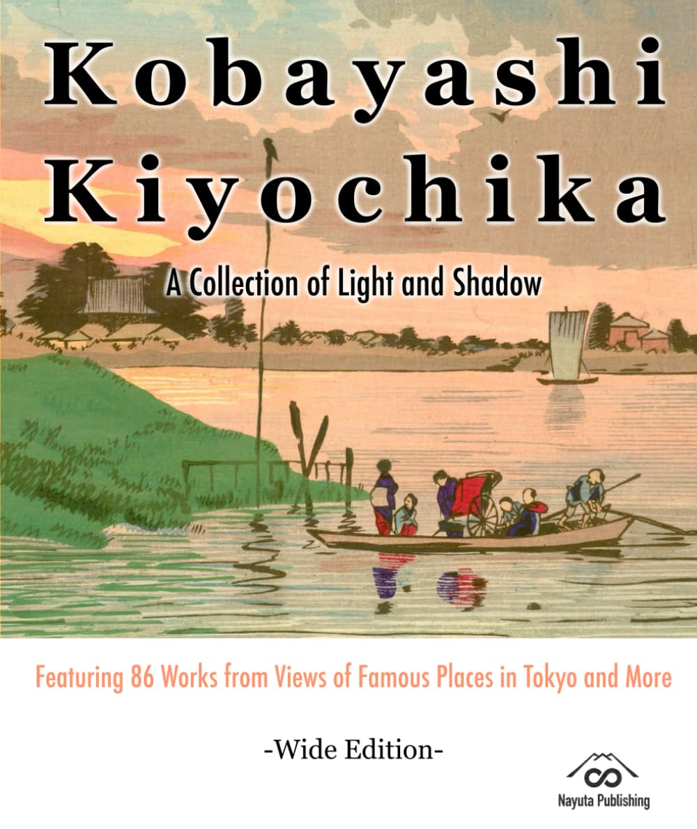 Kobayashi Kiyochika: A Collection of Light and Shadow: Featuring 86 Works from Views of Famous Places in Tokyo and More - Wide Edition - baixar livro de graça