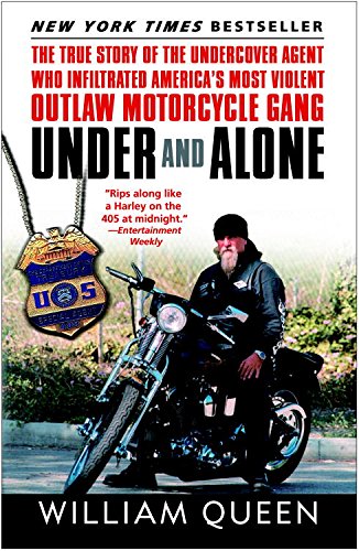 ler totalmente Under and Alone: The True Story of the Undercover Agent Who Infiltrated America's Most Violent Outlaw Motorcycle Gang (English Edition)