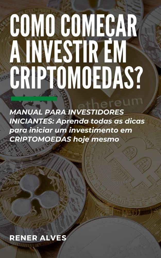 ler totalmente COMO COMEÇAR A INVESTIR EM CRIPTOMOEDAS? | Manual para Investidores Iniciantes