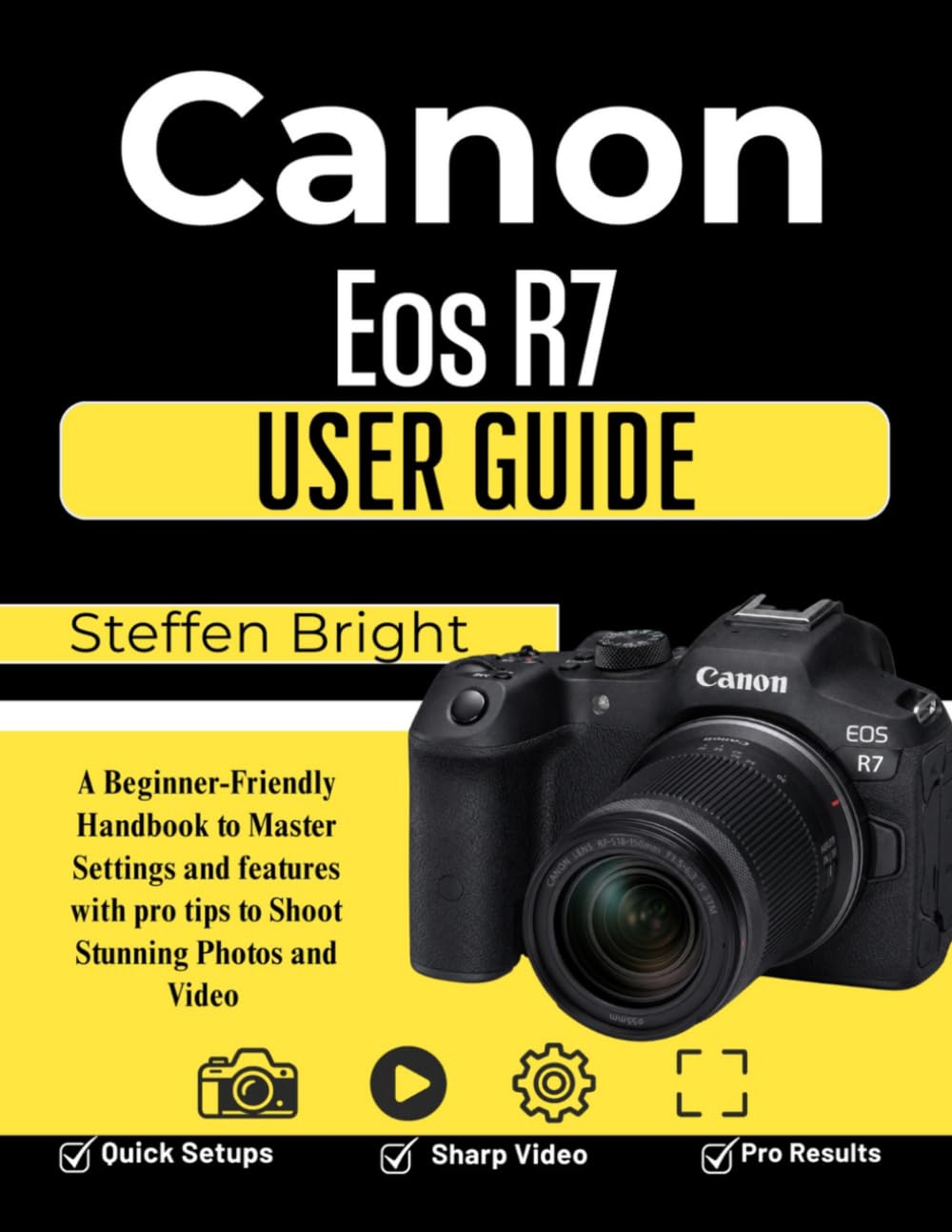 capítulo por capítulo baixar Canon Eos R7 User Guide: A Beginner-Friendly Handbook to Master Settings and features with pro tips to Shoot Stunning Photos and Video