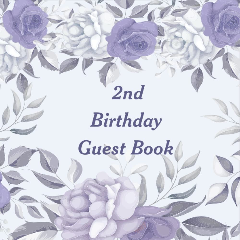 2nd Birthday Guest Book: Celebrate Your 2nd Birthday with A Beautifully Designed Memory Book/ Keepsake for Signing and Writing in Names, Address and... Wishes from Guests at The Celebration Party baixar o livro de graça