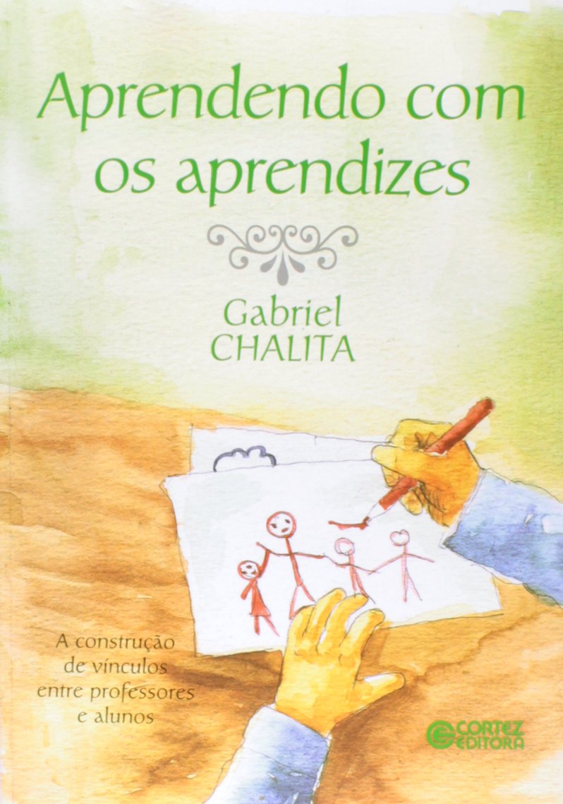 Aprendendo com os aprendizes: a construção de vínculos entre professores e alunos baixar o livro de graça