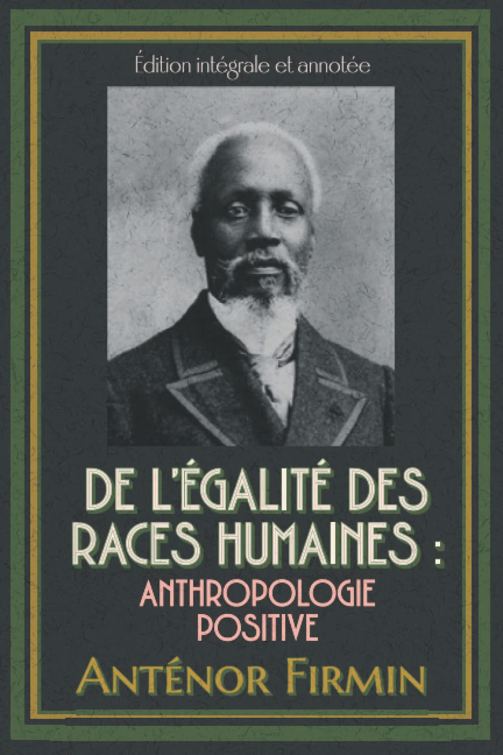 ler totalmente De l’égalité des races humaines: Anthropologie positive Édition intégrale et annotée (French Edition)