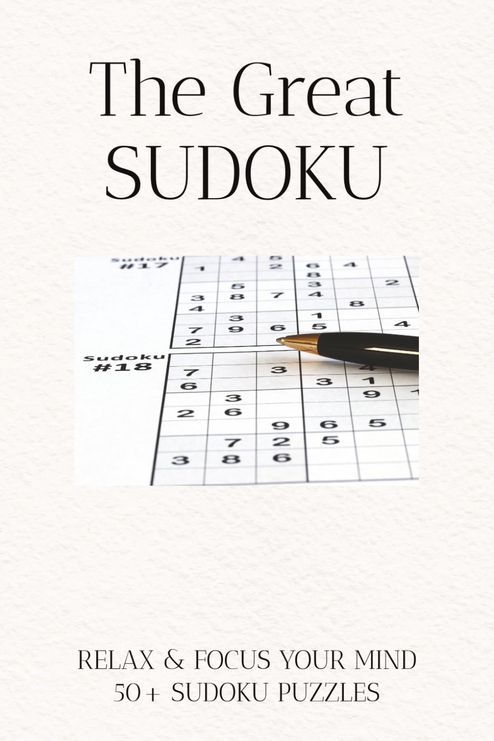 The Great Sudoku Puzzle Book: 50+ Sudoku Puzzles for Relaxation, Focus and Mental Exercise | Easy-to-Read Print for Adults and Seniors with Solutions... 110 Pages | Perfect Gift for Puzzle Lovers baixar o livro de graça