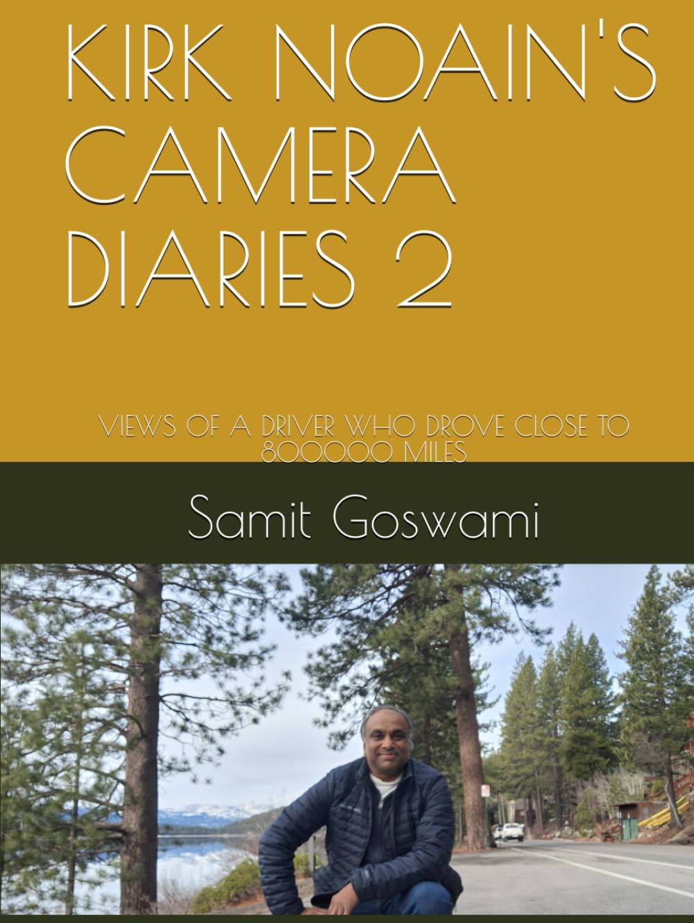 KIRK NOAIN'S CAMERA DIARIES 2: VIEWS OF A DRIVER WHO DROVE CLOSE TO 800000 MILES baixar o livro de graça
