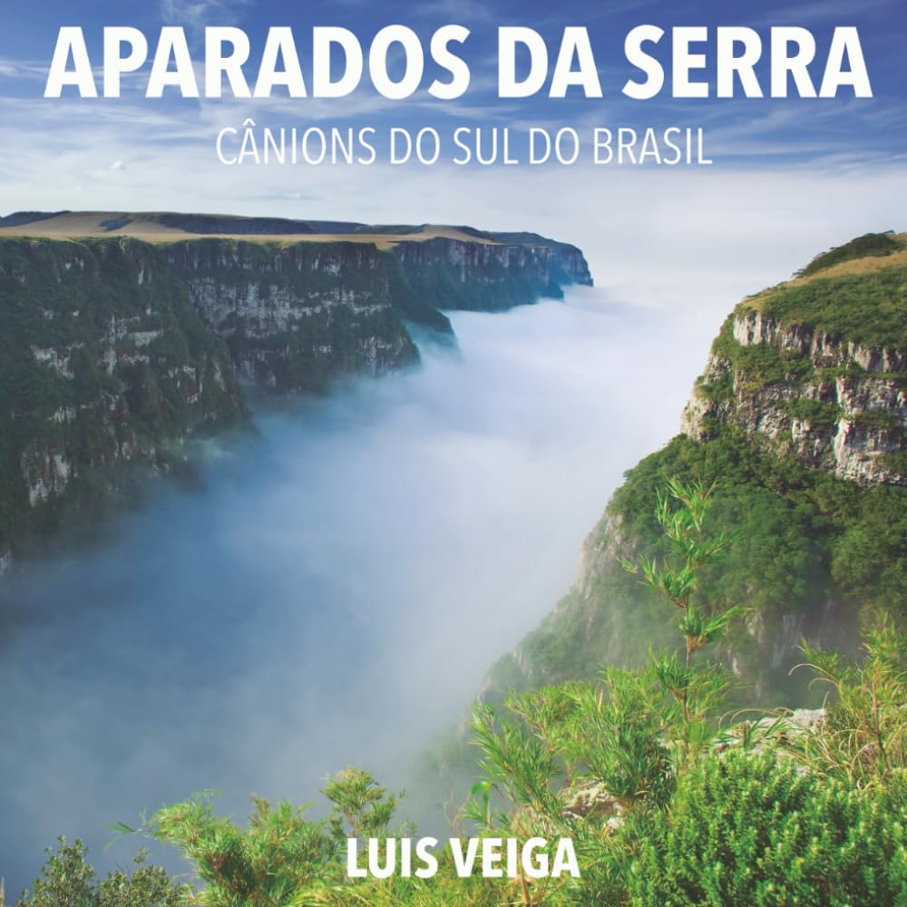 capítulo por capítulo baixar Aparados da Serra: Cânions do Sul do Brasil (Portuguese Edition)