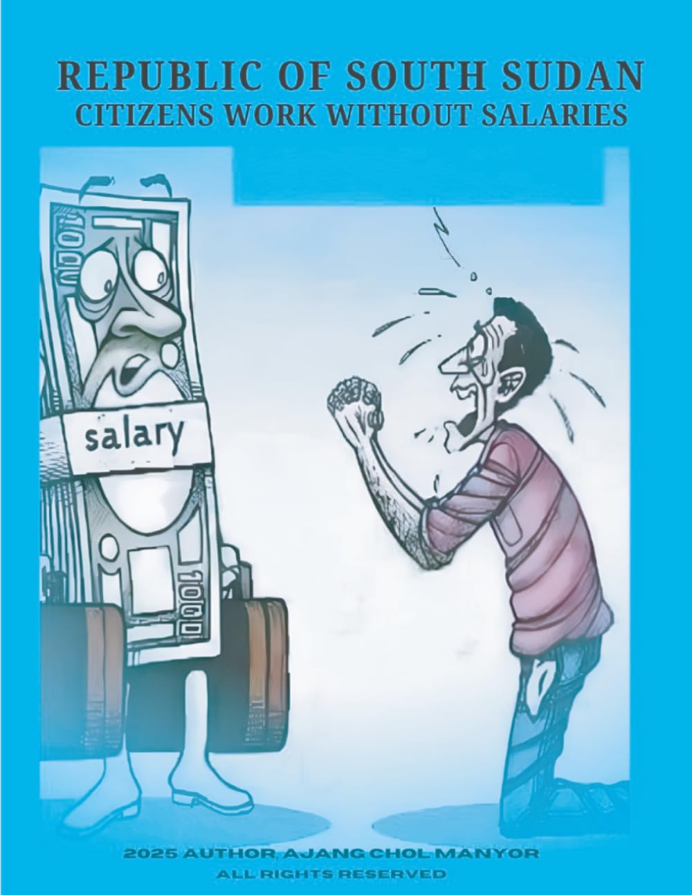 Republic of South Sudan Citizens work without Salaries: Job without paying baixar livro de graça