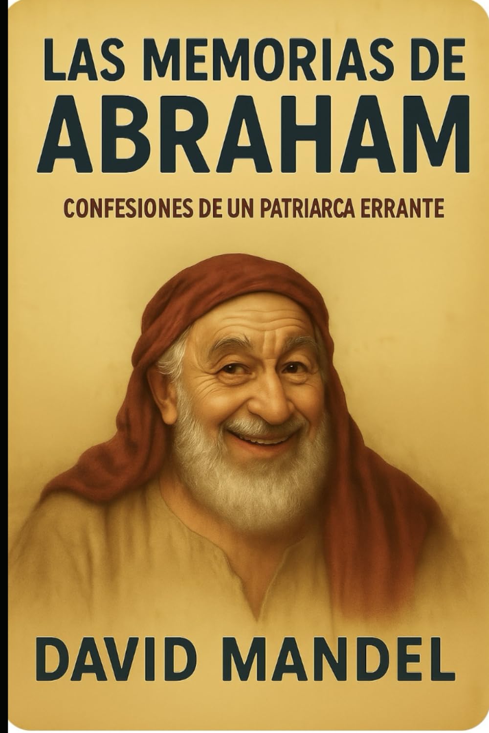capítulo por capítulo baixar Las Memorias de Abraham: Confesiones de un patriarca errante (Spanish Edition)