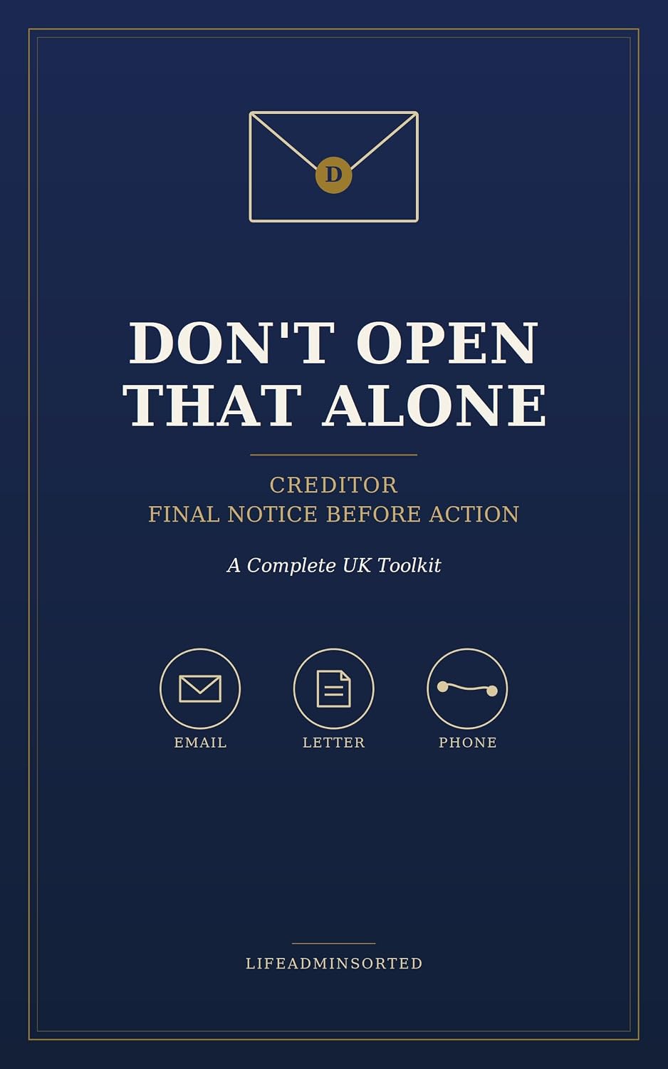 ler totalmente Don't Open That Alone: Creditor — Final Notice Before Action: A Complete UK Toolkit — A Ready Response However It Reaches You: Email, Letter or Phone (English Edition)