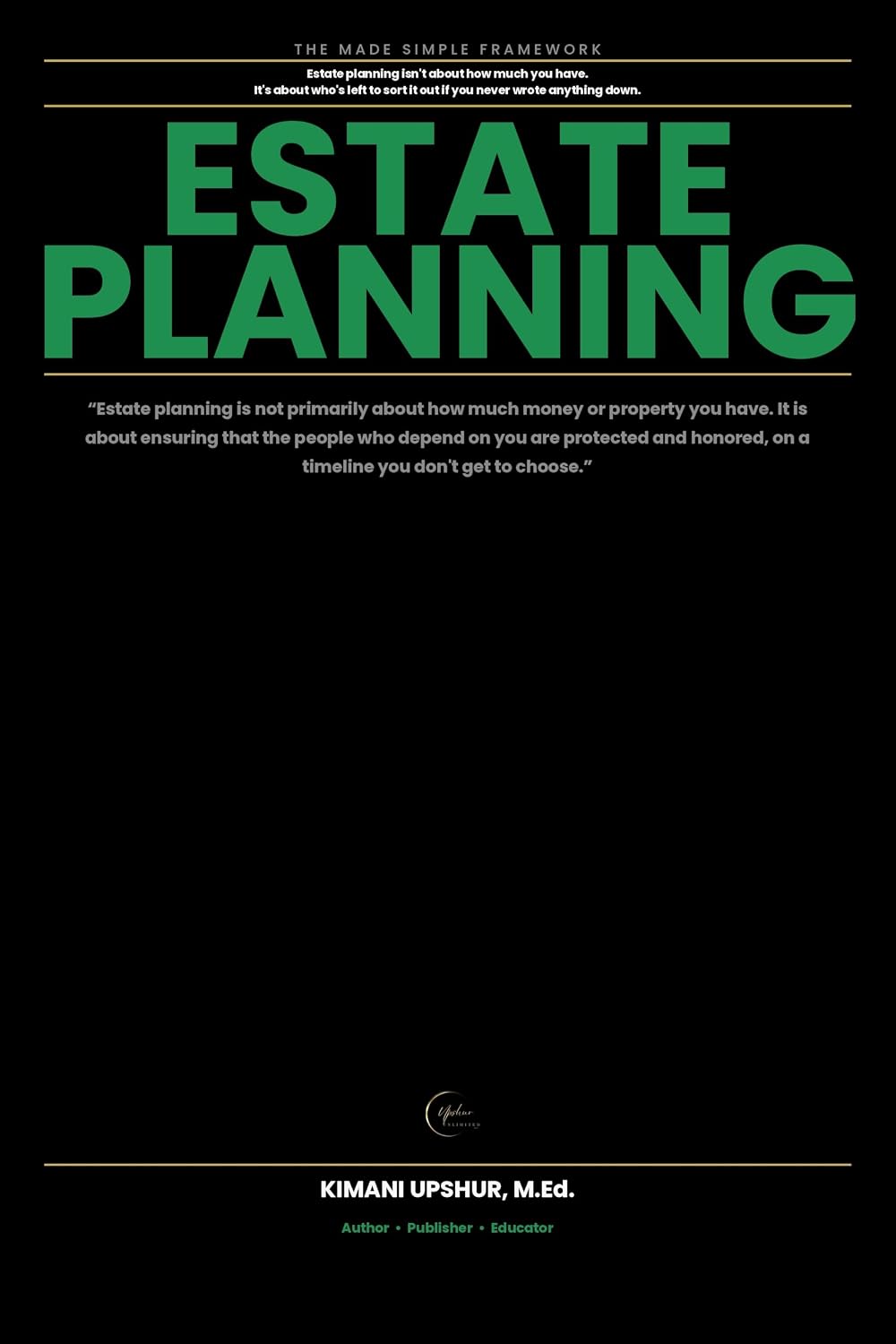 Estate Planning Made Simple: How to Protect Your Family, Organize Your Affairs, and Make Sure Your Wishes Are Actually Followed (The Made Simple Framework:... for complex systems.) (English Edition) baixar livro de graça