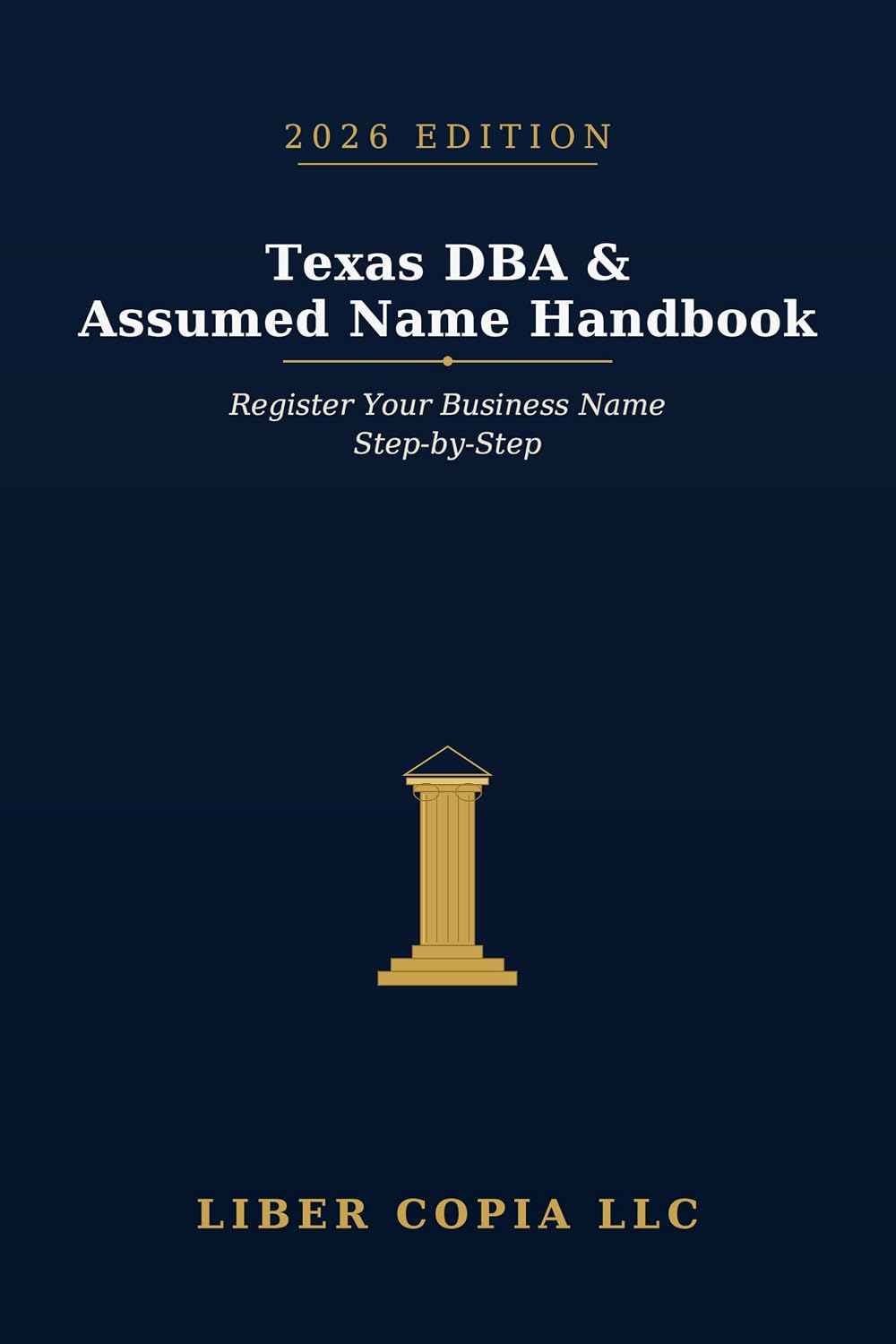 Texas DBA & Assumed Name Handbook 2026 Edition: Register Your Business Name Step-by-Step (Texas Notary Public Handbook 7) (English Edition) baixar livro de graça