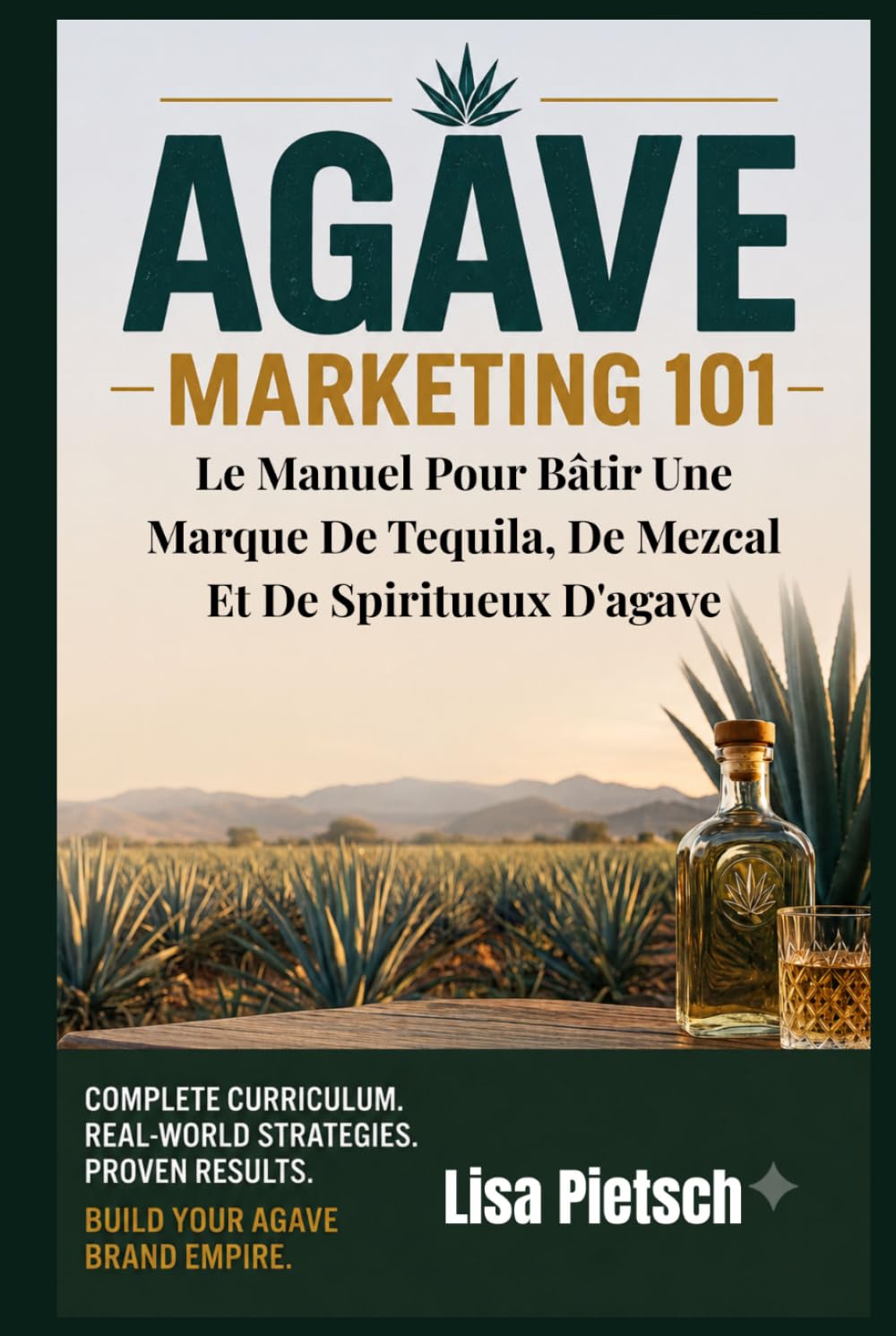 ler totalmente Agave Marketing 101: Guide de l'agence et de l'influenceur pour le marketing des marques de tequila, de mezcal et de spiritueux d'agave (Agave Today Magazine) (French Edition)