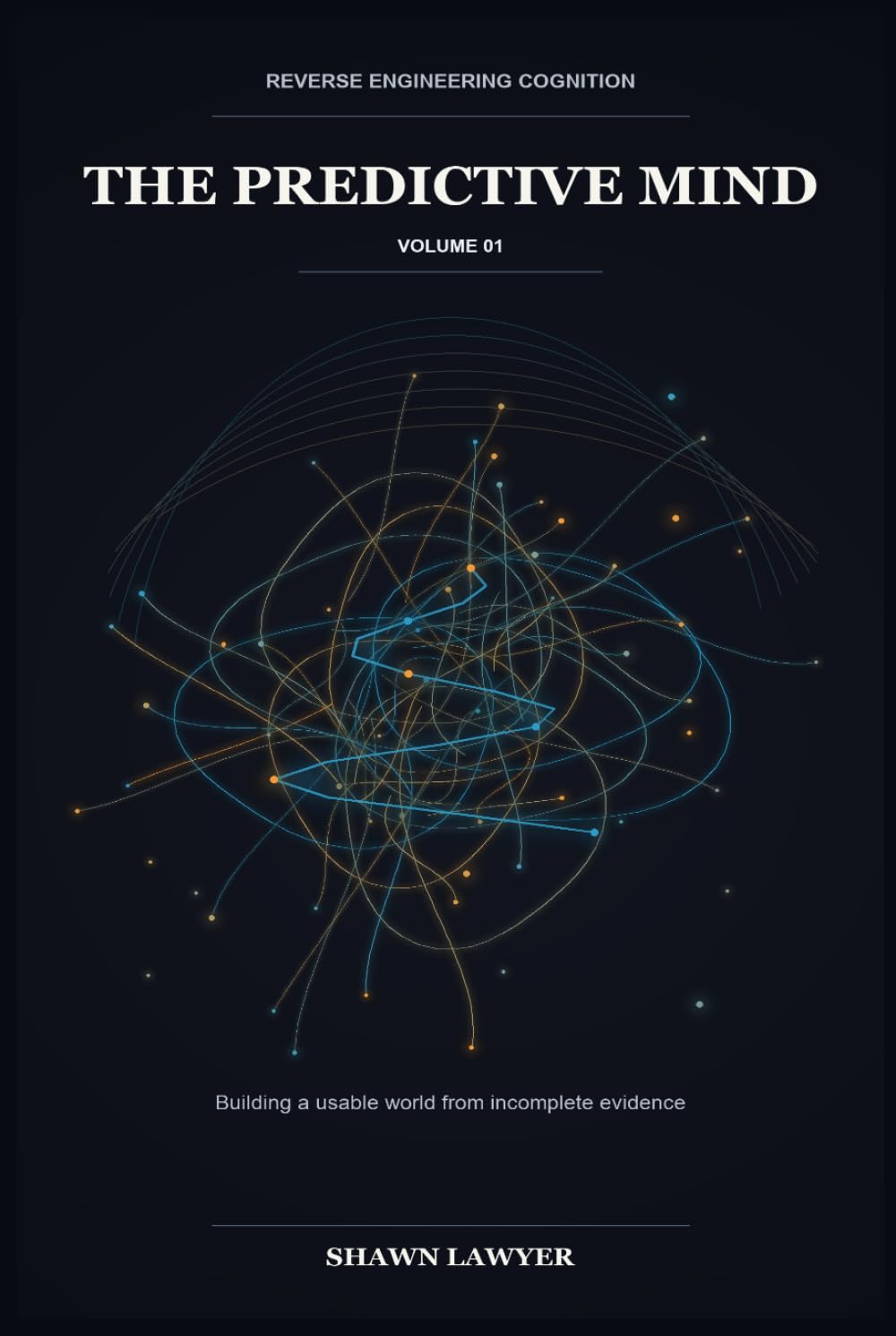 ler totalmente The Predictive Mind: Building a usable world from incomplete evidence (Reverse Engineering Cognition)