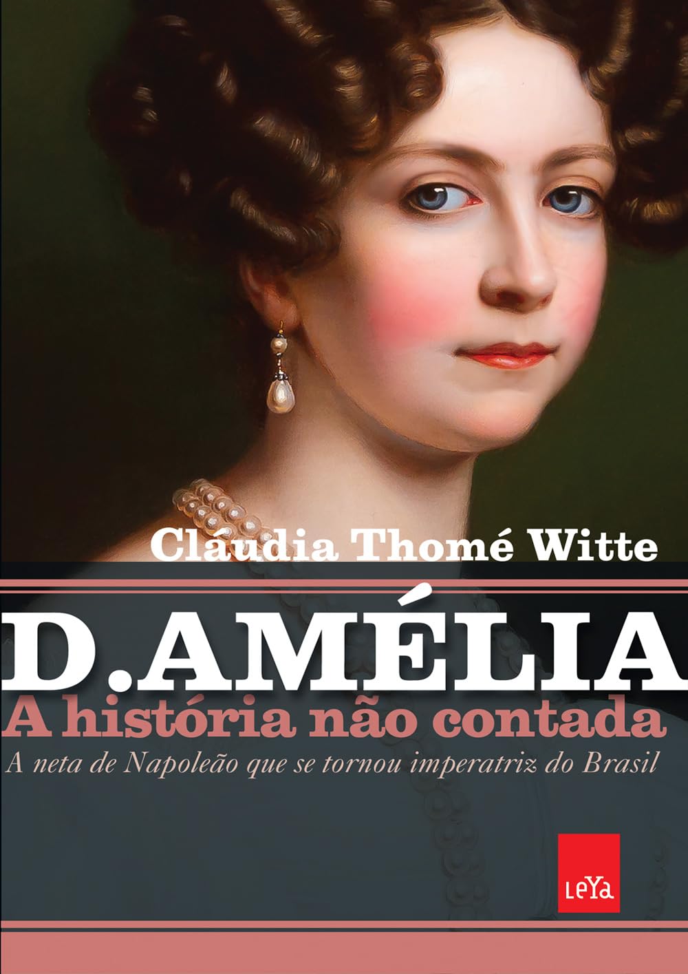 D. Amélia – A história não contada: A neta de Napoleão que se tornou imperatriz do Brasil: 7