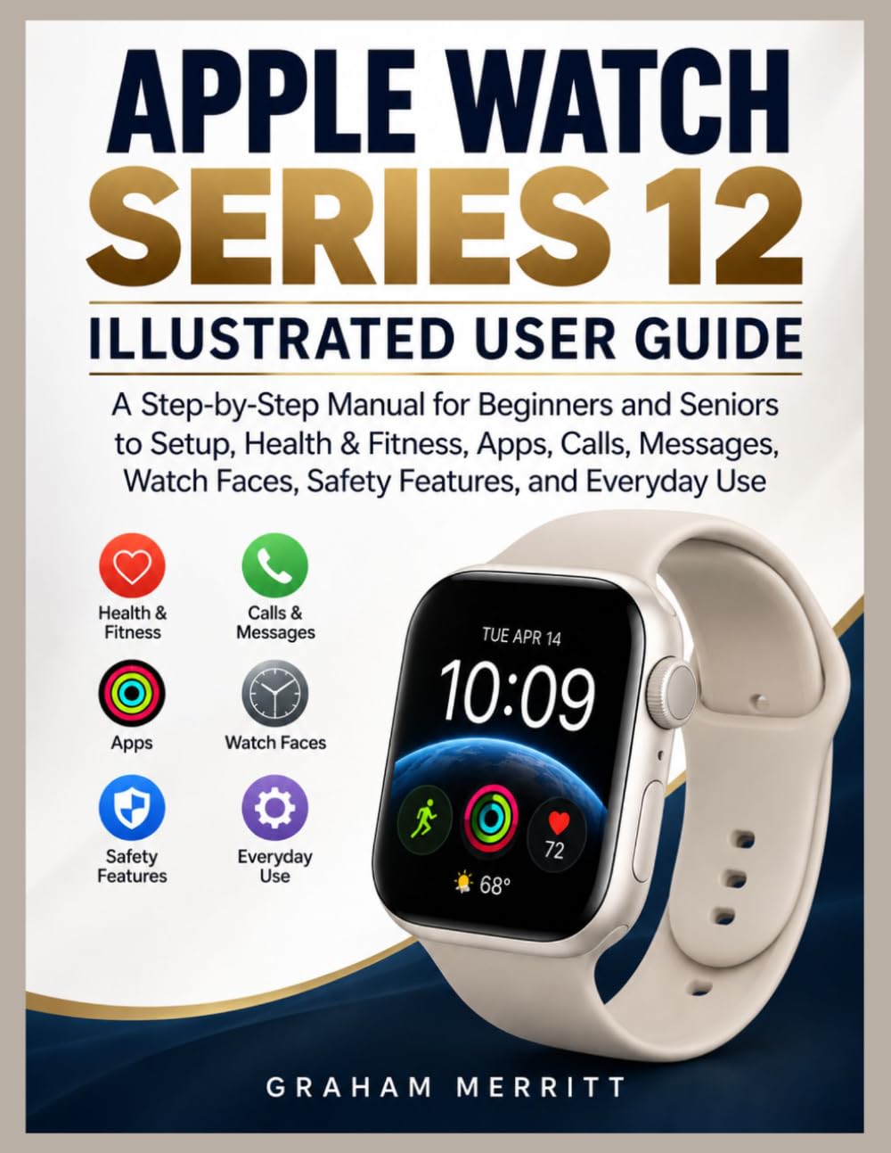 APPLE WATCH SERIES 12 ILLUSTRATED USER GUIDE: A Step-by-Step Manual for Beginners and Seniors to Setup, Health & Fitness, Apps, Calls, Messages, Watch Faces, Safety Features, and Everyday Use baixar livro de graça