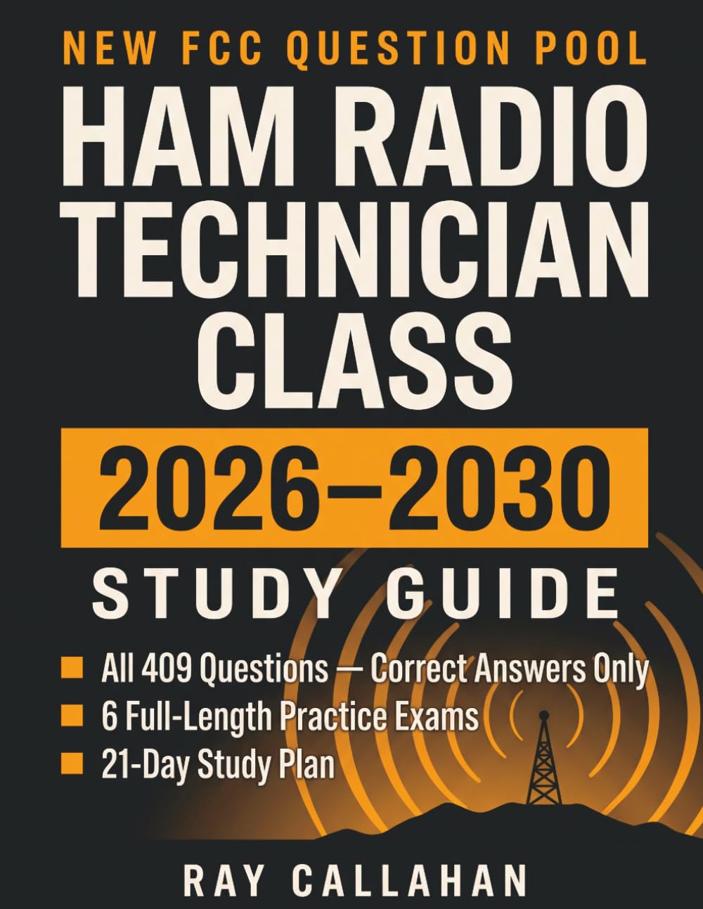 ler totalmente Ham Radio Technician Class Study Guide 2026-2030: Complete Technician License Exam Prep with the Full 409-Question Pool, Plain-English Explanations, 6 Practice Tests, and a 21-Day Study Plan