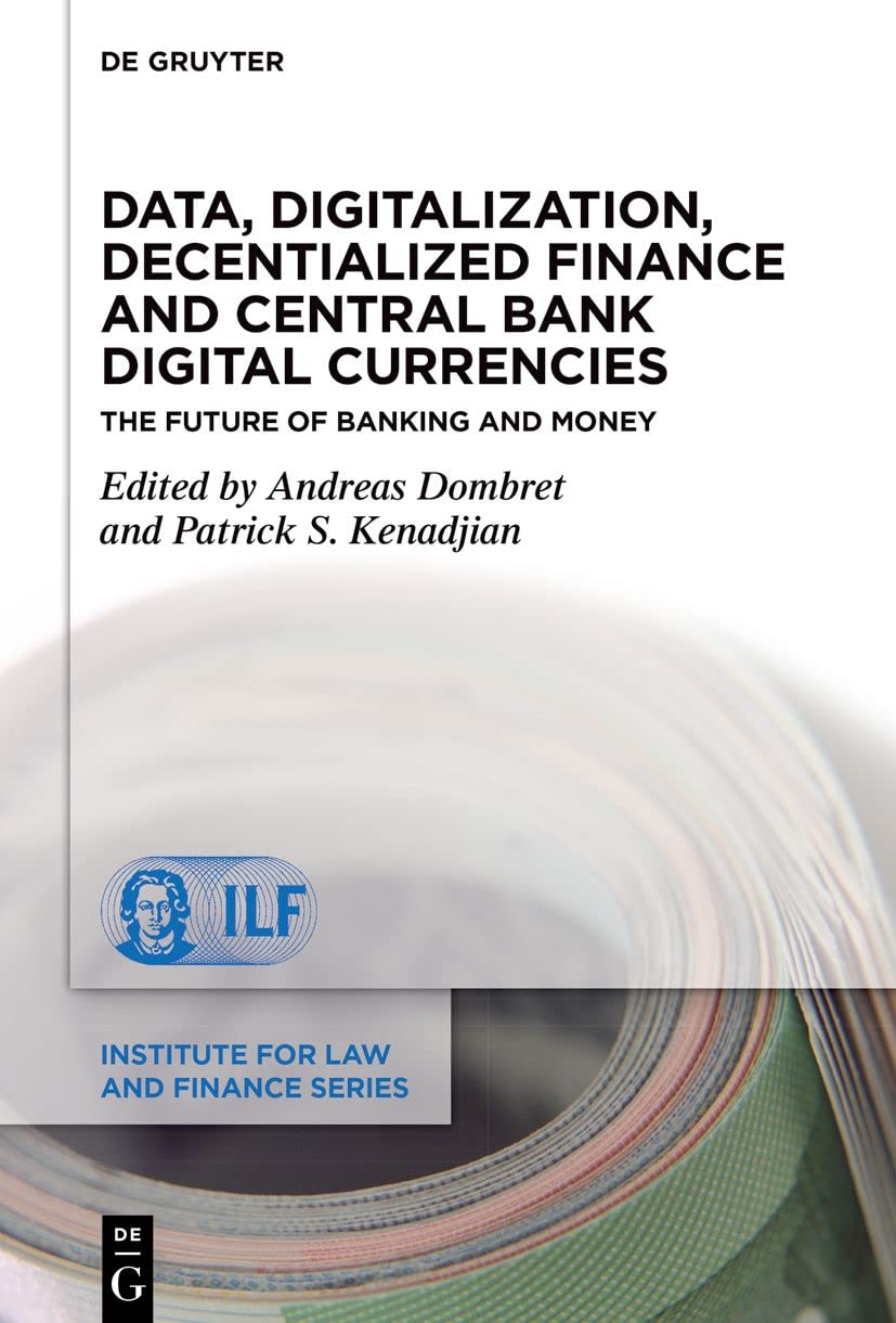 capítulo por capítulo baixar Data, Digitalization, Decentialized Finance and Central Bank Digital Currencies: The Future of Banking and Money (Institute for Law and Finance Series Book 25) (English Edition)