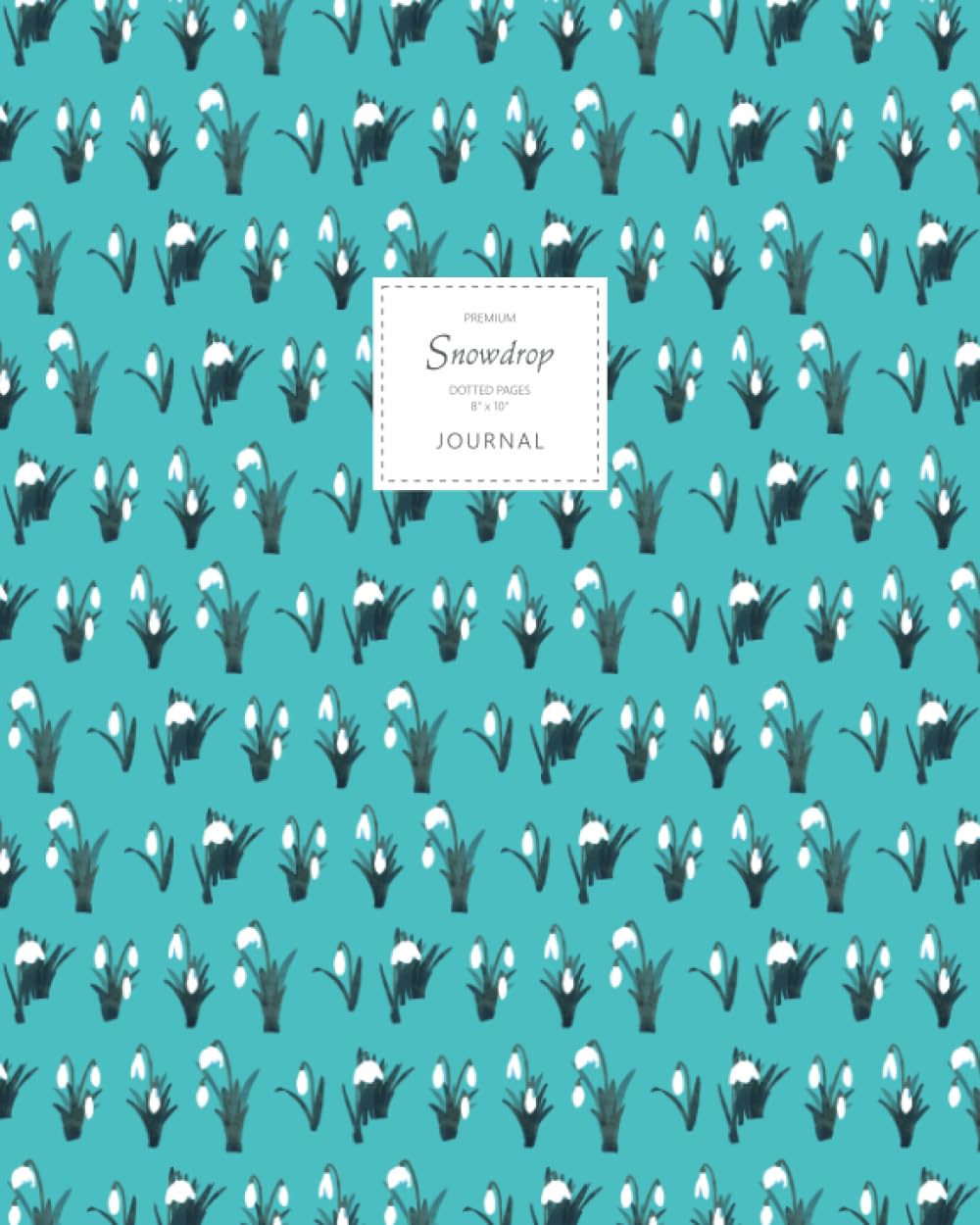 Snowdrop Journal - Dotted Pages - 8x10 - Large: (Turquoise Edition) Flower Journal 192 dot grid pages (8x10 inches / 20.3x25.4 cm / Large) baixar livro de graça