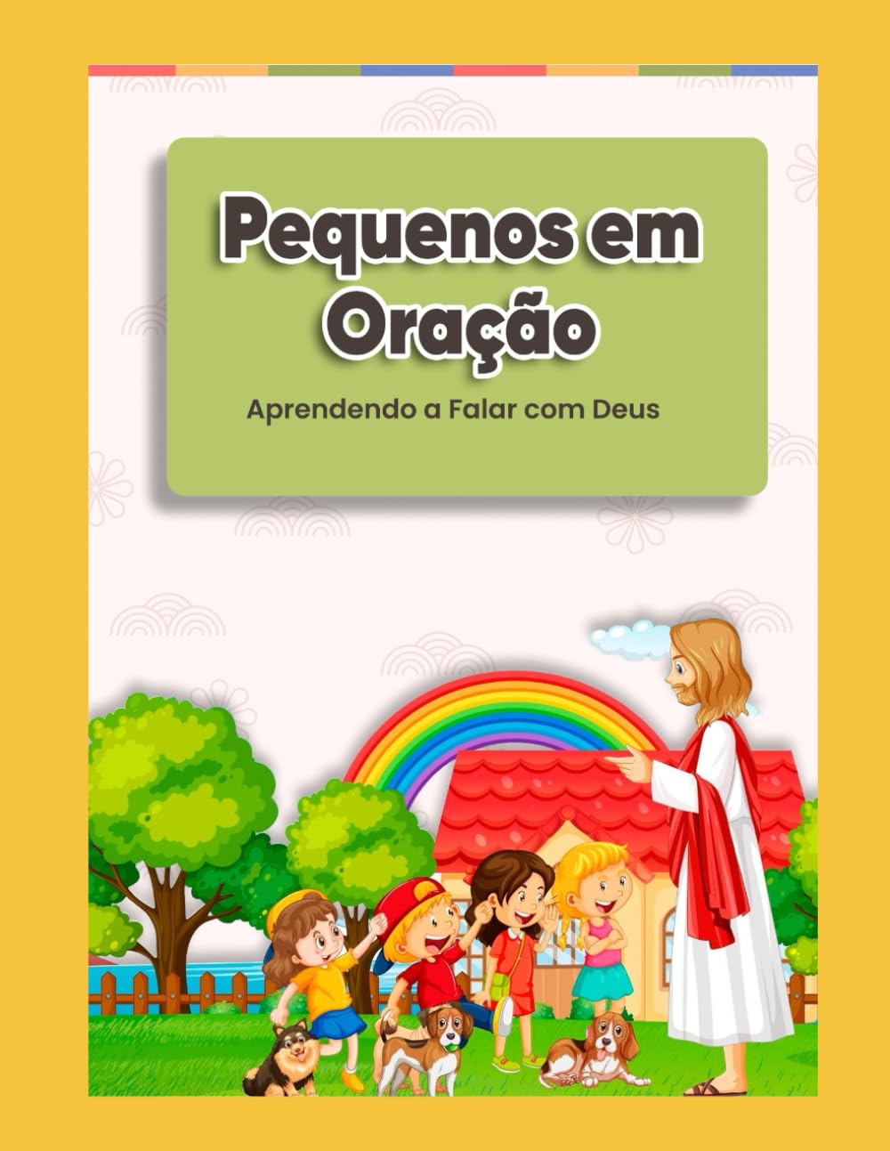 Aprendendo a Falar Com Deus: Pequenos Em Oração baixar o livro de graça