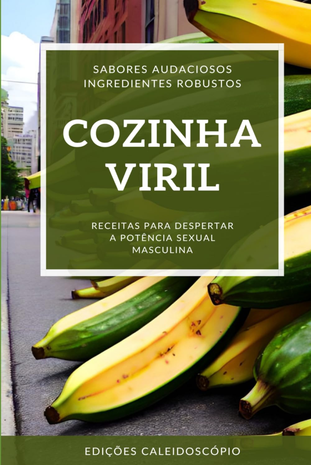 COZINHA VIRIL: Receitas para despertar a potência sexual masculina (Portuguese Edition) baixar o livro de graça