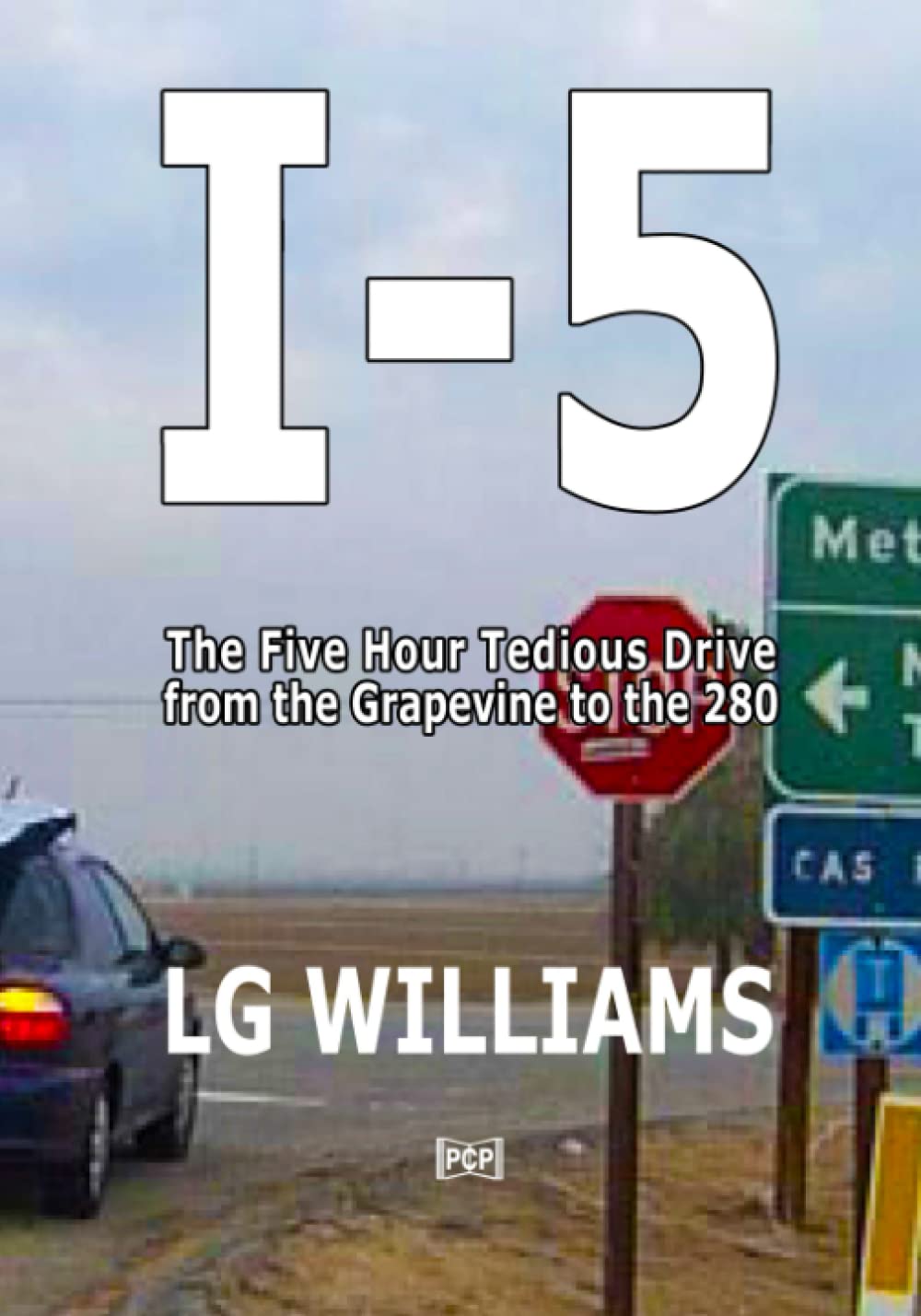 I-5: The Five Hour Tedious Drive from the Grapevine to the 280 baixar livro de graça