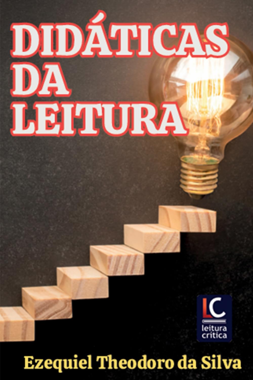 Didáticas da Leitura: caminhos para o ensino na escola contemporânea (Portuguese Edition) baixar o livro de graça