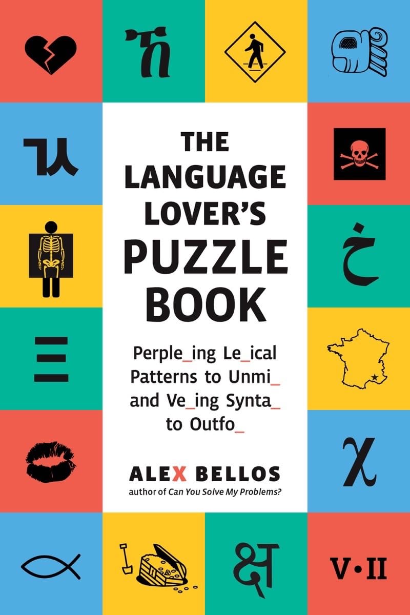 Language Lover's Puzzle Book: A World Tour of Languages and Alphabets in 100 Amazing Puzzles: 0 baixar o livro de graça