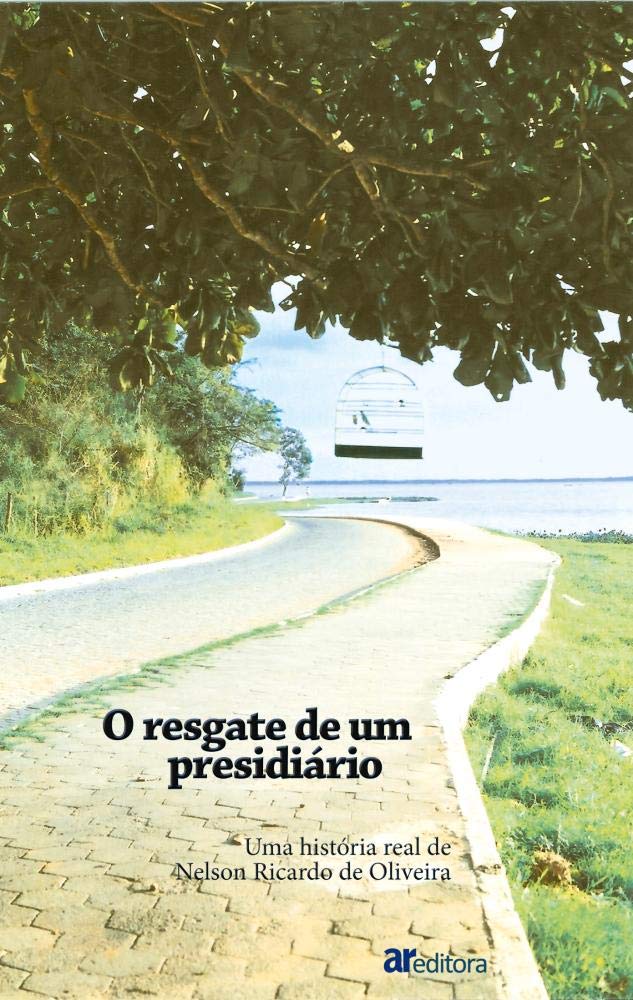 ler totalmente O Resgate de Um Presidiário