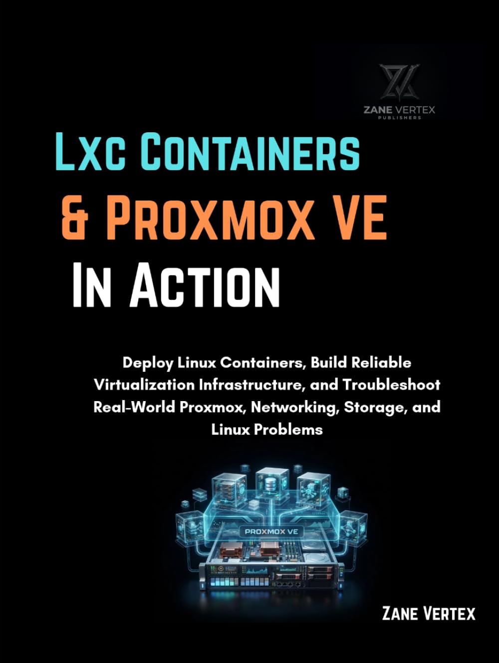 capítulo por capítulo baixar LXC Containers and Proxmox VE In Action: Deploy Linux Containers, Build Reliable Virtualization Infrastructure, and Troubleshoot Real-World Proxmox, Networking,Storage and Linux Problems