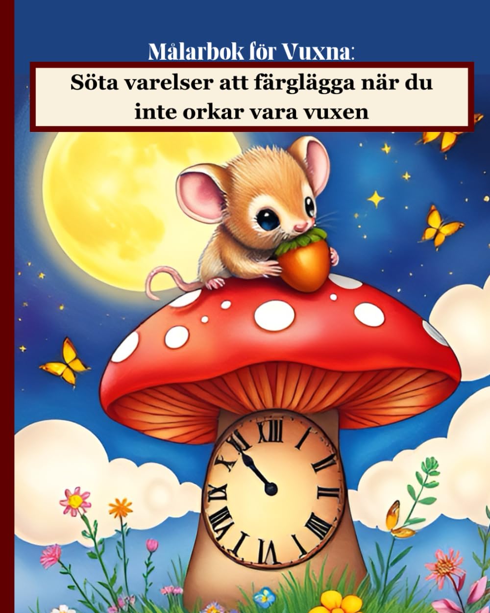 Målarbok för Vuxna: Söta varelser att färglägga när du inte orkar vara vuxen: Färglägg gulliga djur och charmiga detaljer – en stresslindrande... och fantasifulla inslag (Swedish Edition) baixar livro de graça