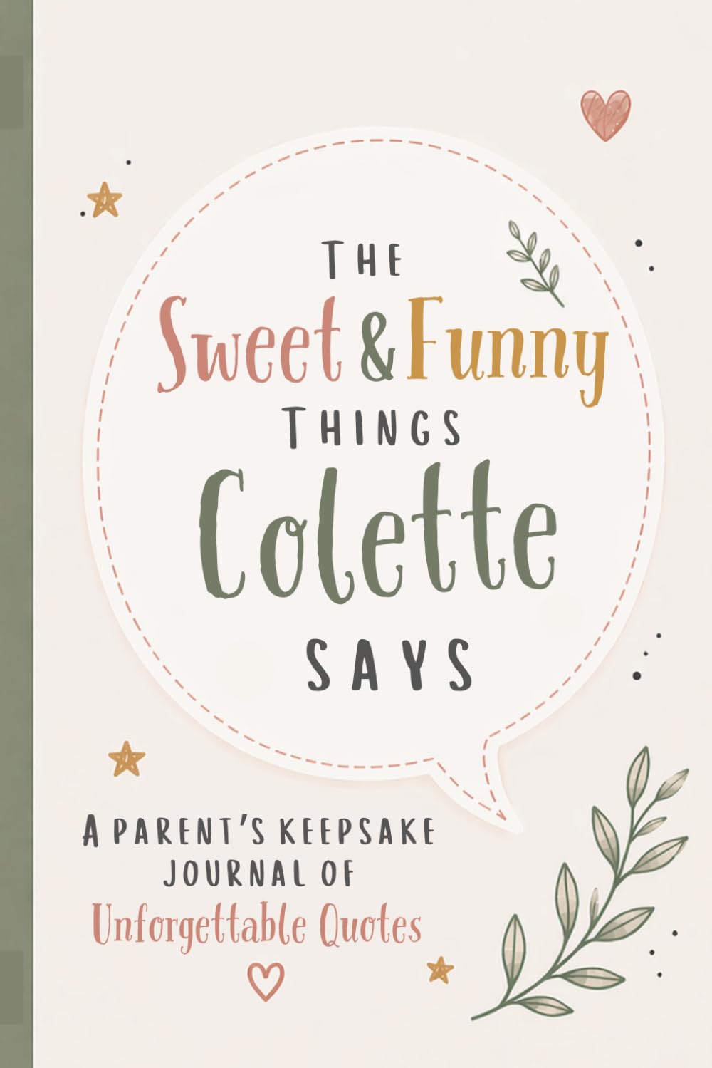The Sweet & Funny Things Colette Says: A Parents’ Keepsake Journal of Unforgettable Quotes baixar livro de graça