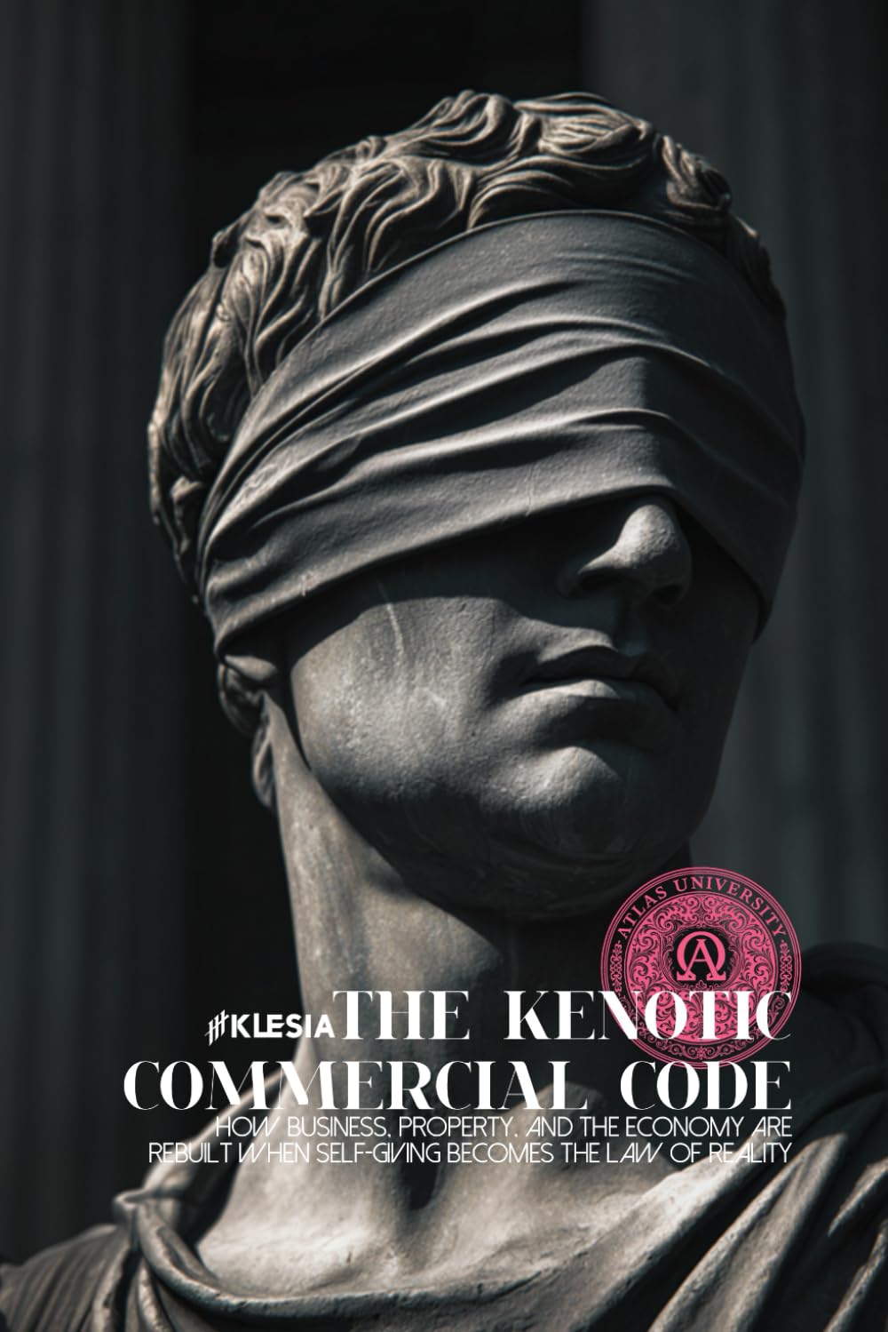 The Kenotic Commercial Code: How Business, Property, and the Economy Are Rebuilt When Self-Giving Becomes the Law of Reality: 43 baixar livro de graça
