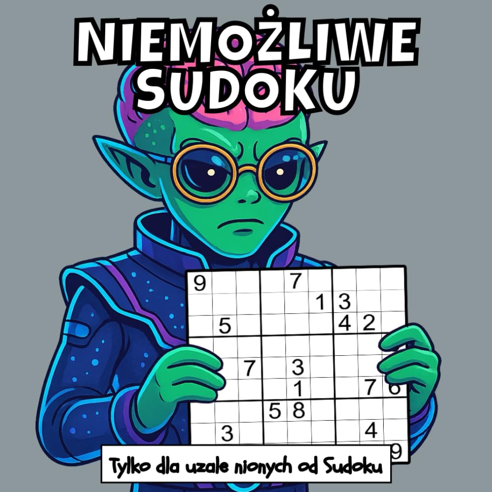 capítulo por capítulo baixar NIEMOŻLIWE SUDOKU: od średniego do ekstremalnego poziomu. Trening mózgu, relaks i zwinność umysłowa — idealna dla logiki, koncentracji i codziennego... wysokiej jakości od FLV (Polish Edition)