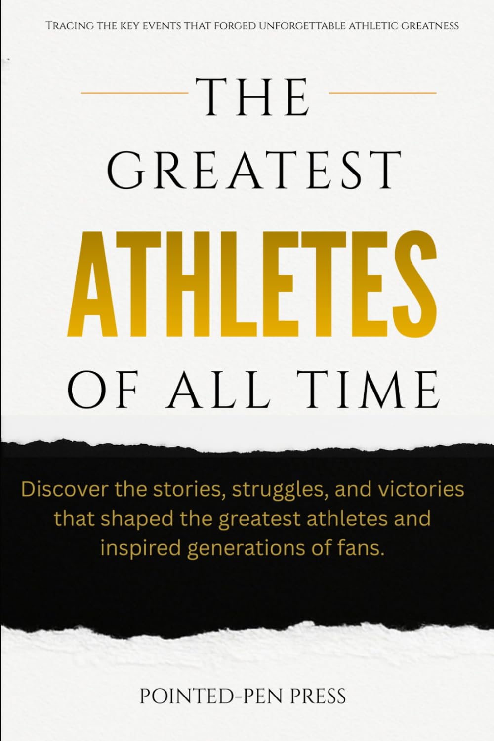The Greatest Athletes of All Time: Lives, Achievements, and the Quest for Human Excellence (The Greatest of All Time) baixar livro de graça