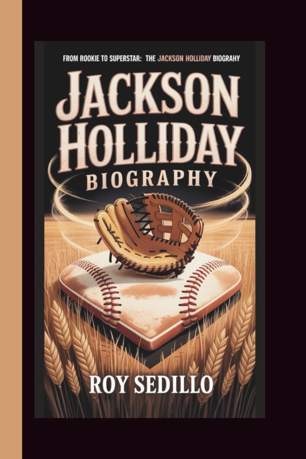 JACKSON HOLLIDAY BIOGRAPHY:: FROM ROOKIE TO SUPERSTAR: THE JACKSON HOLLIDAY BIOGRAPHY baixar o livro de graça
