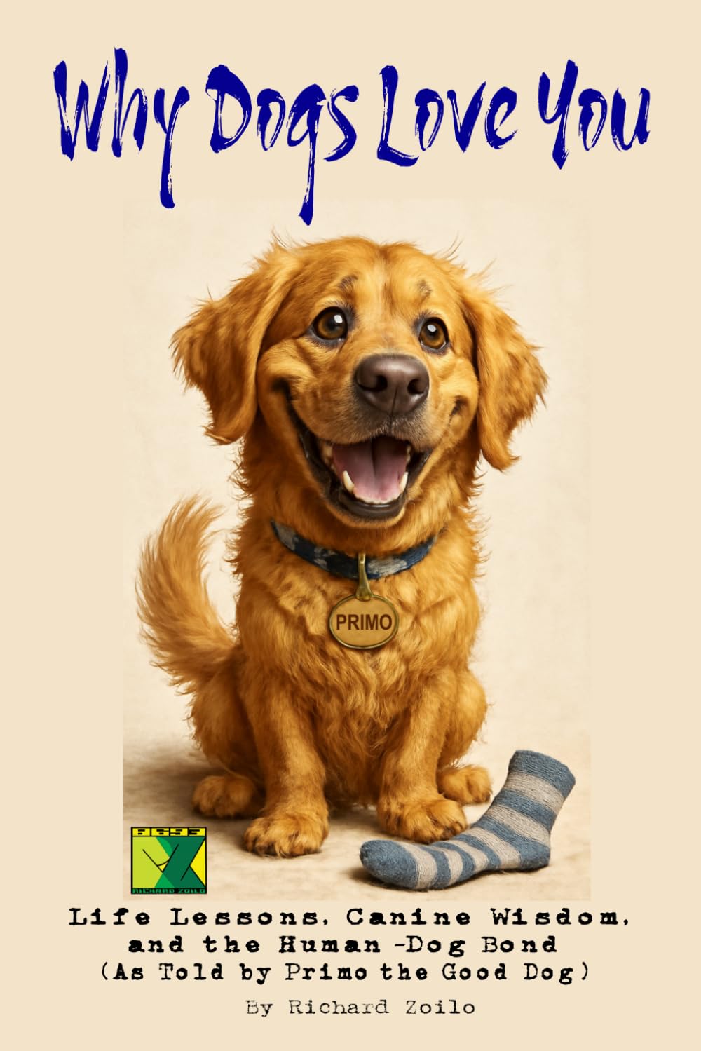 ler totalmente Why Dogs Love You: Life Lessons, Canine Wisdom, and the Human-Dog Bond (As Told by Primo the Good Dog)